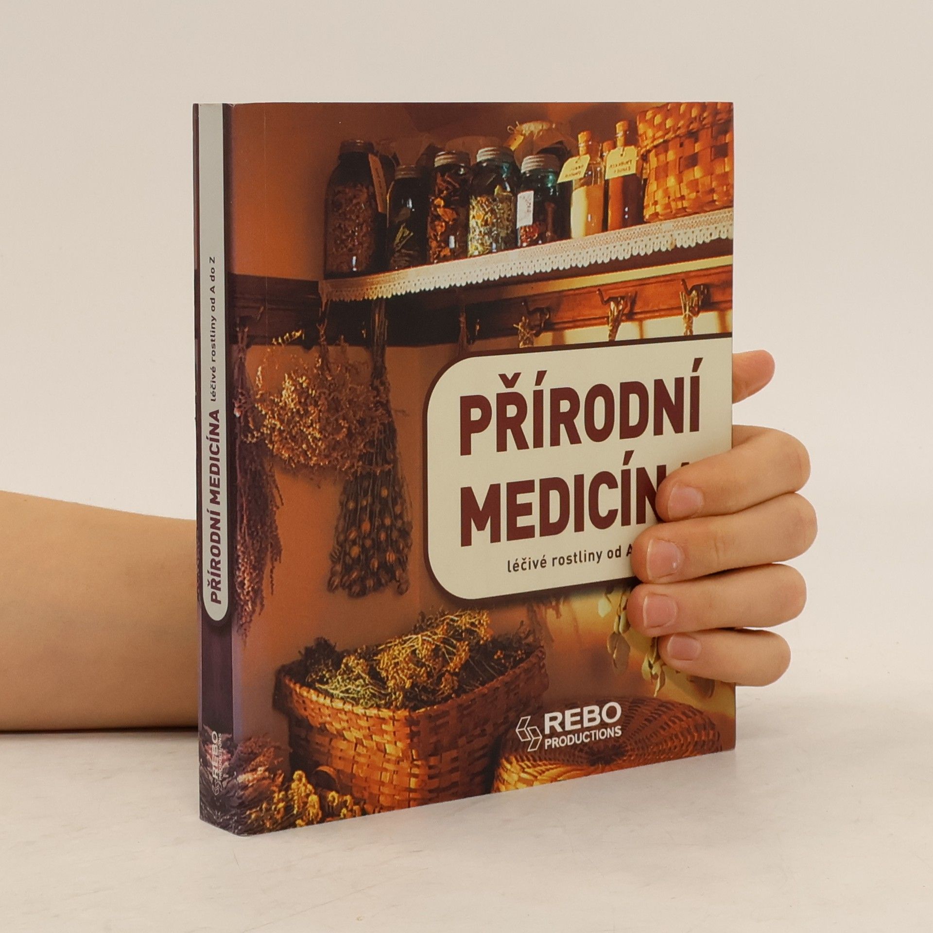 Přírodní medicína : léčivé rostliny od A do Z
