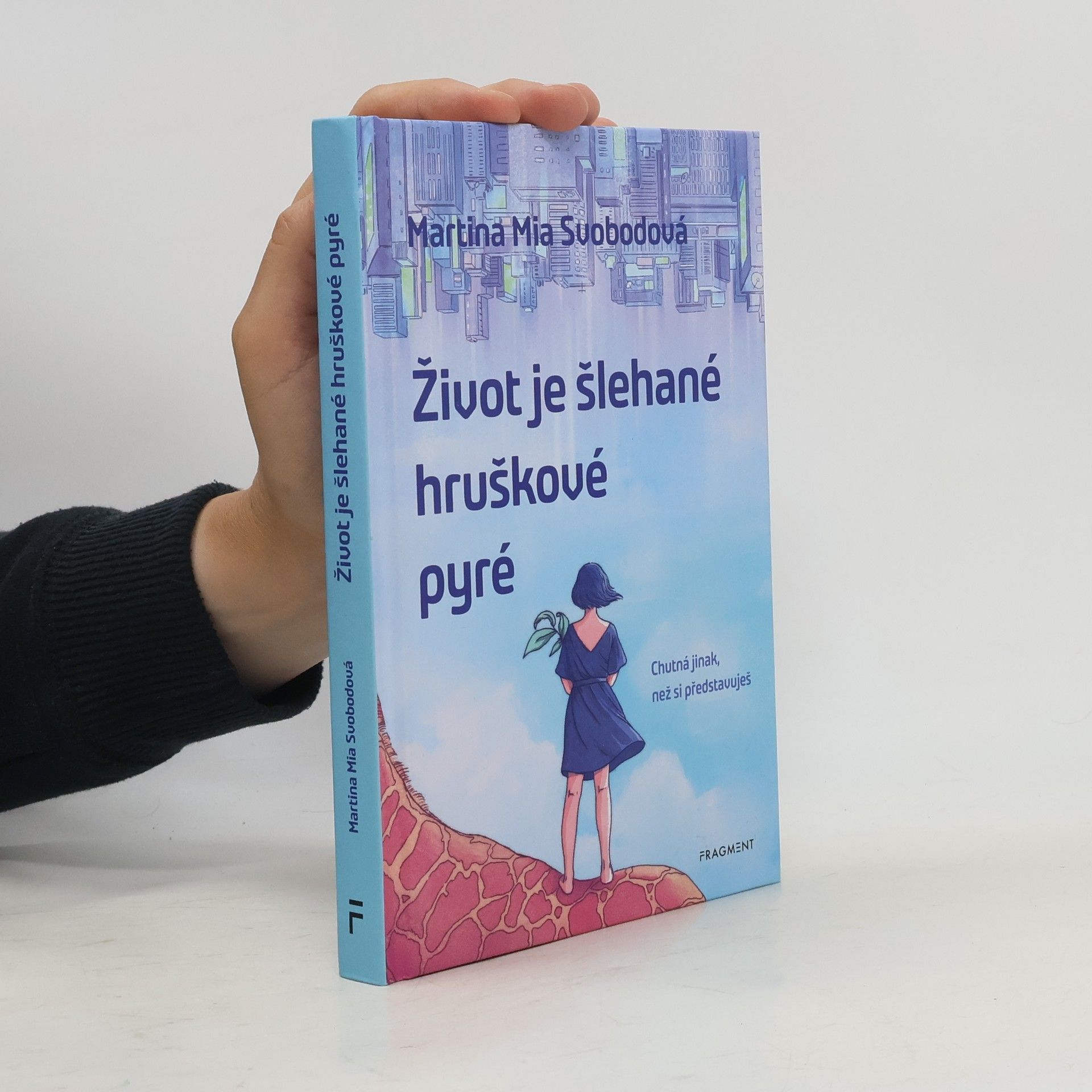 Martina Svobodová Život je šlehané hruškové pyré