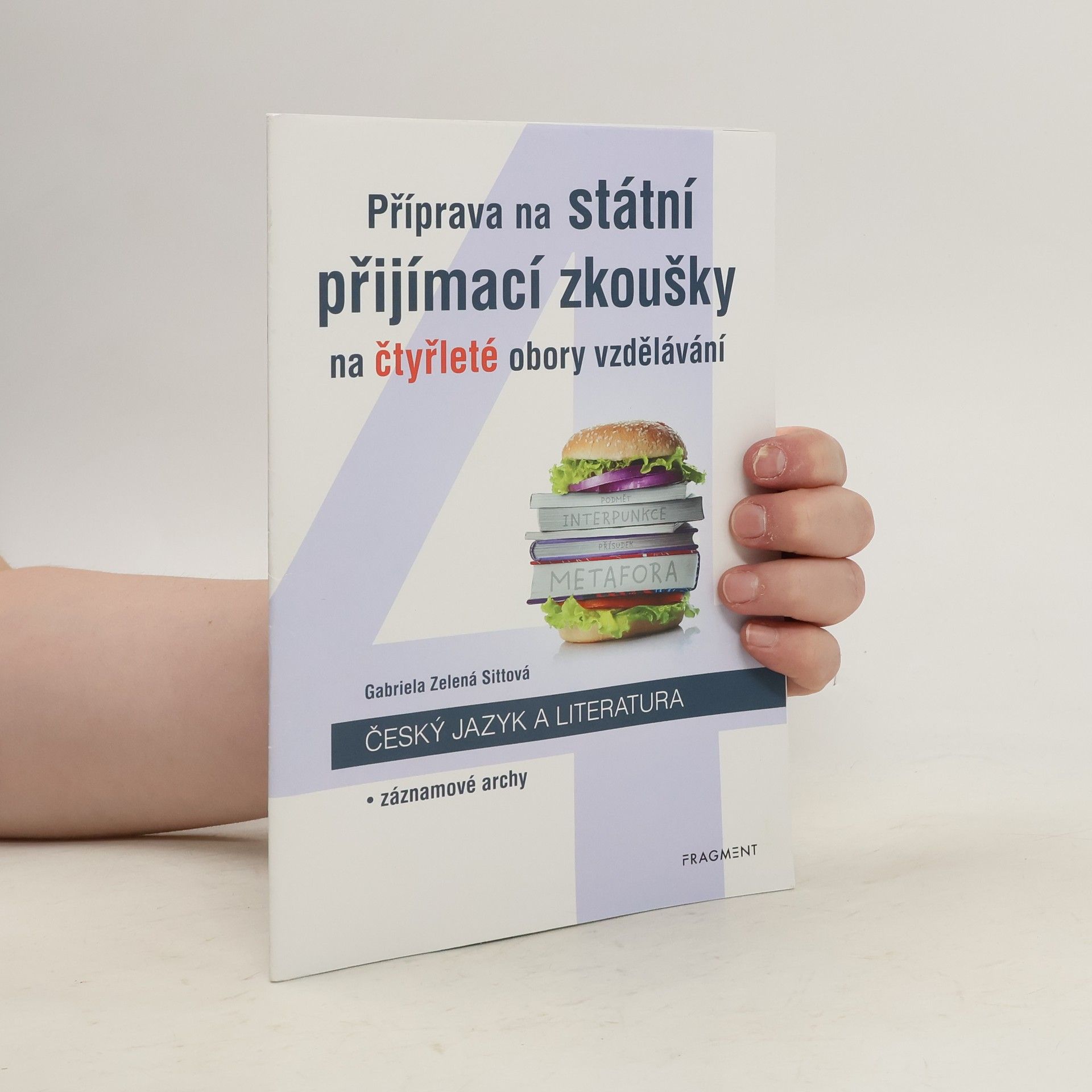 Gabriela Zelená Sittová Příprava na státní přijímací zkoušky na čtyřleté obory vzdělávání