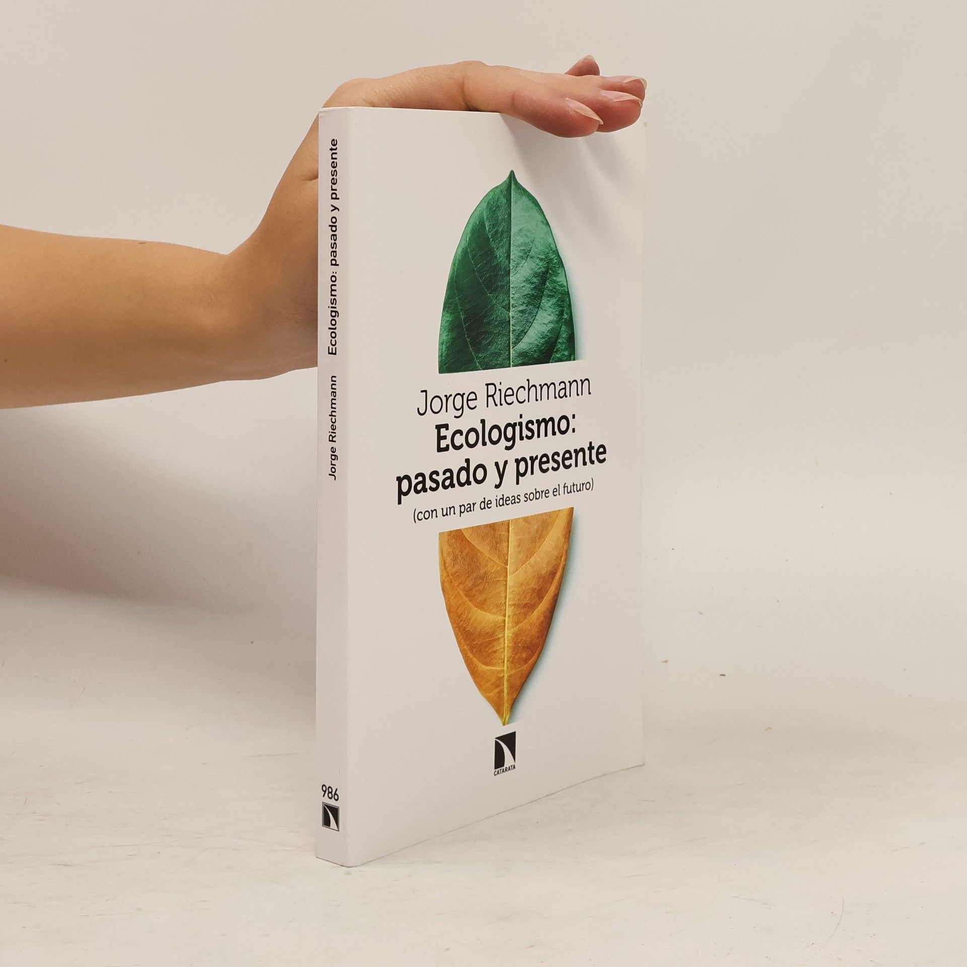 Jorge Riechmann Ecologismo: pasado y presente