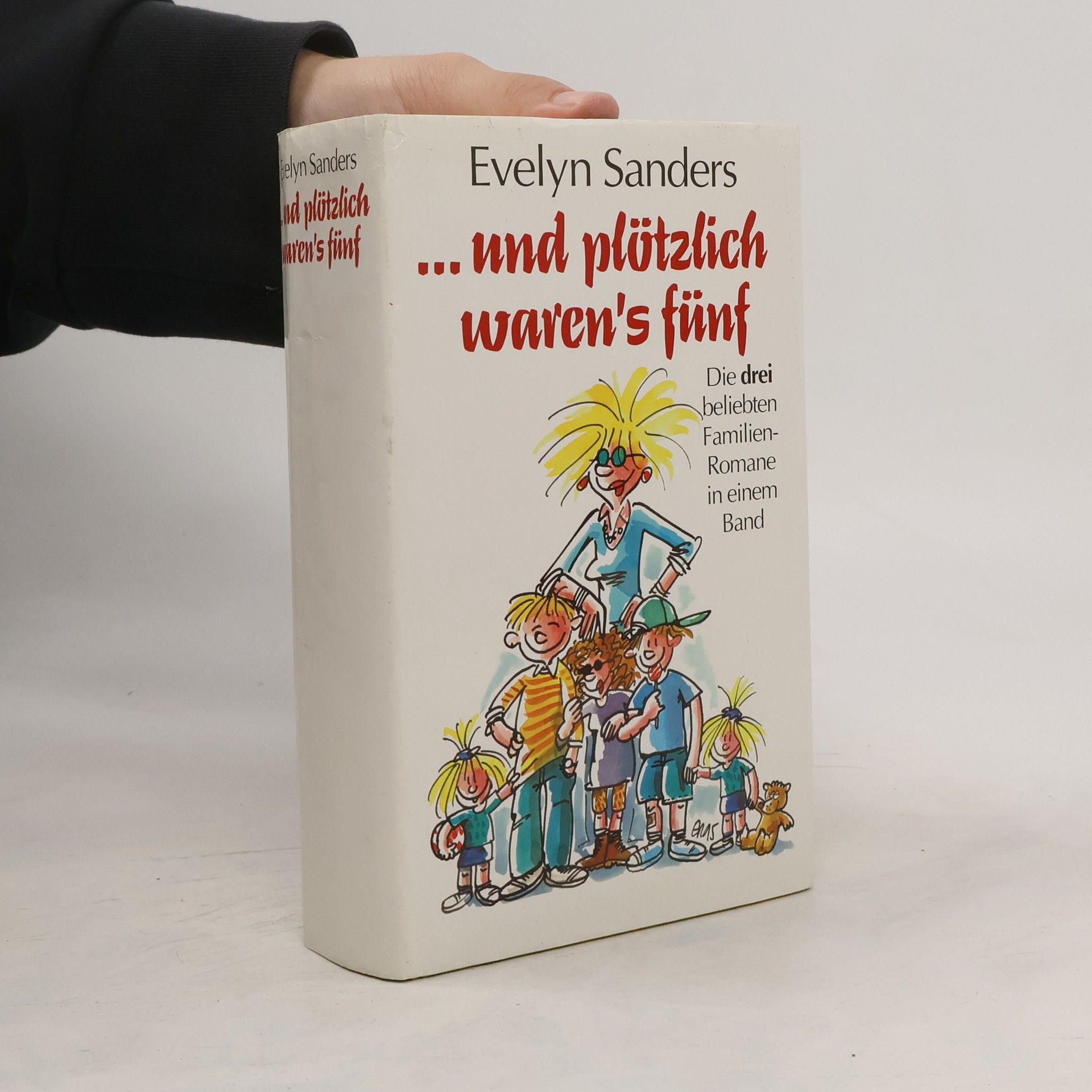 Evelyn Sanders ...und plötzlich waren's fünf