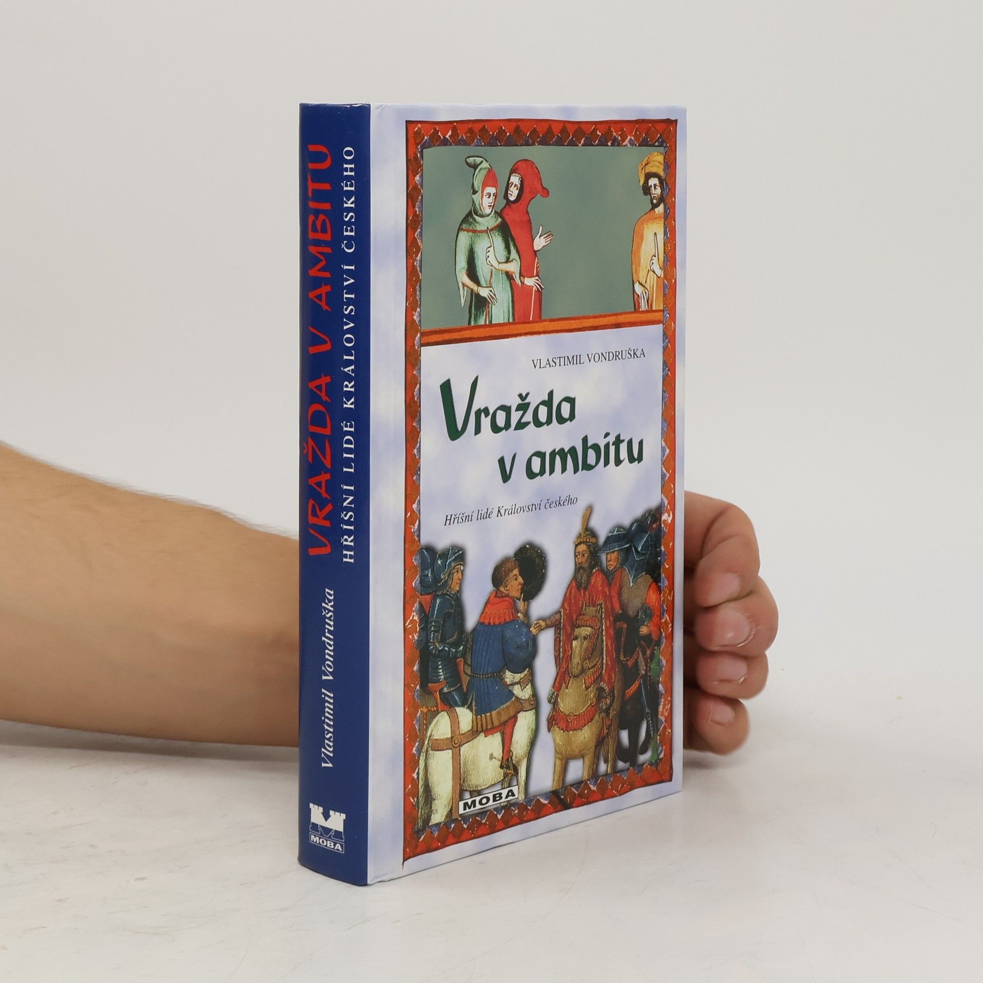 Vlastimil Vondruška Vražda v ambitu. Hříšní lidé Království českého