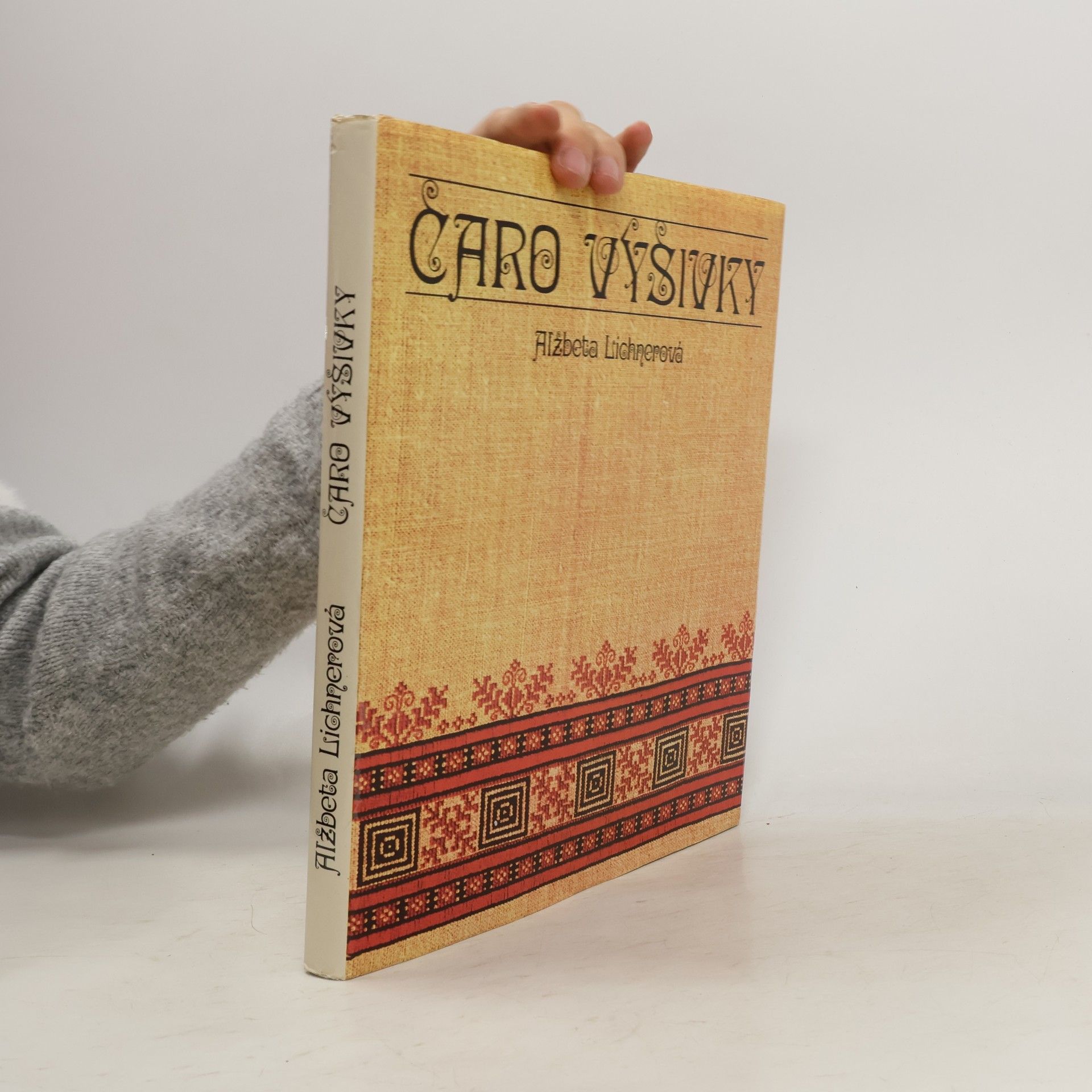 Alžbeta Lichnerová Čaro výšivky