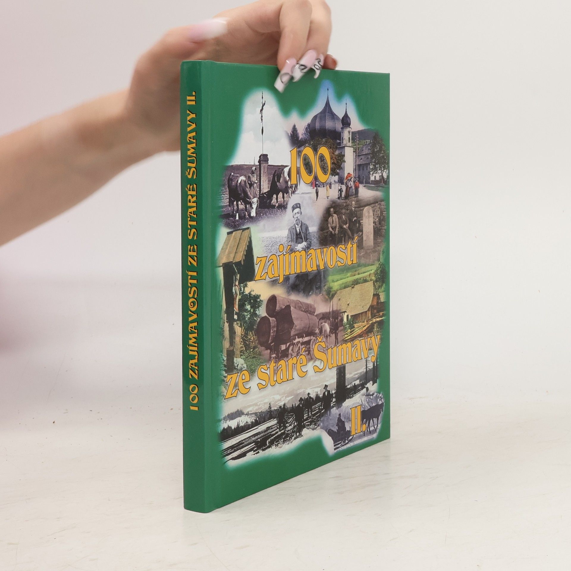 Petr Mazný 100 zajímavostí ze staré Šumavy II.