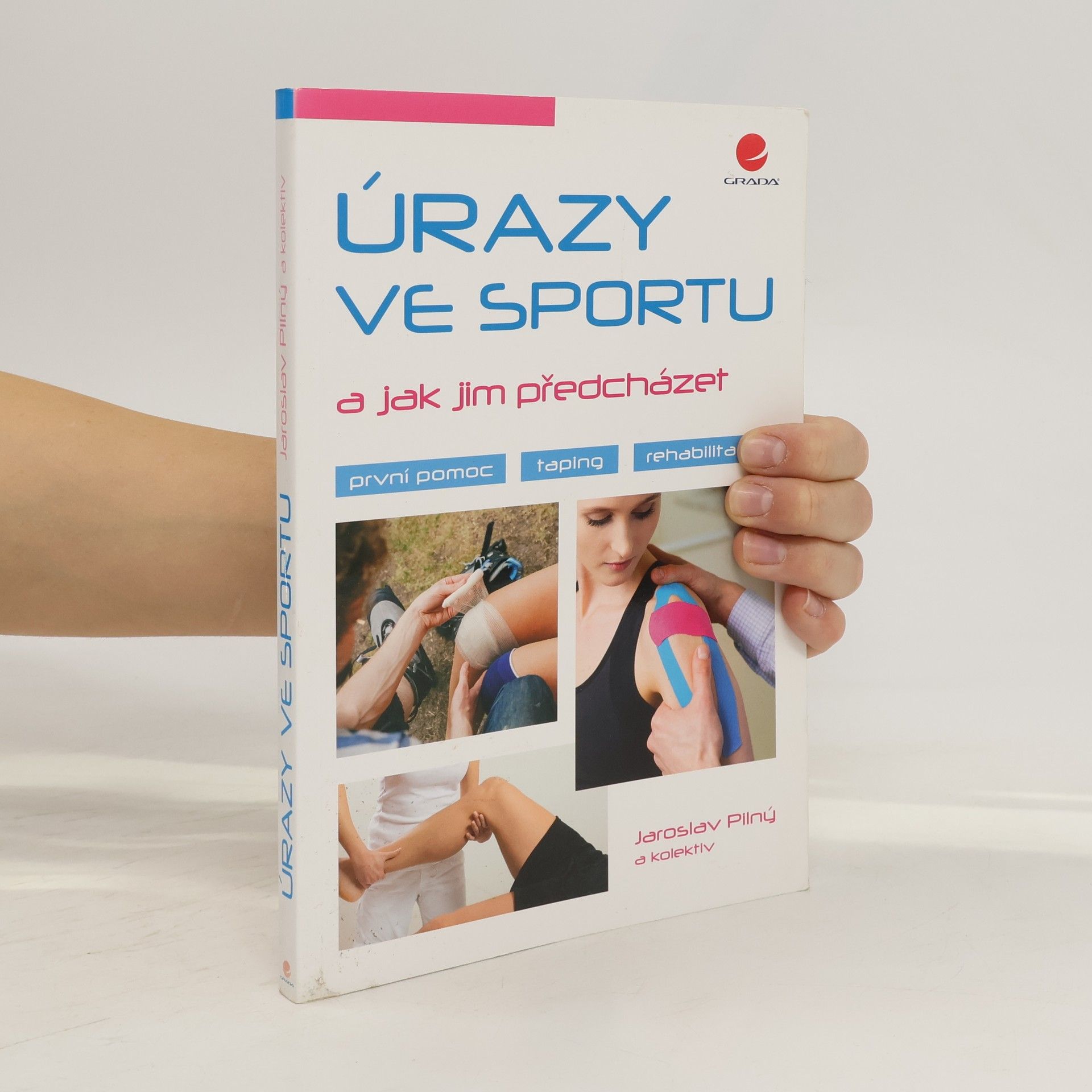 Jaroslav Pilný Úrazy ve sportu a jak jim předcházet
