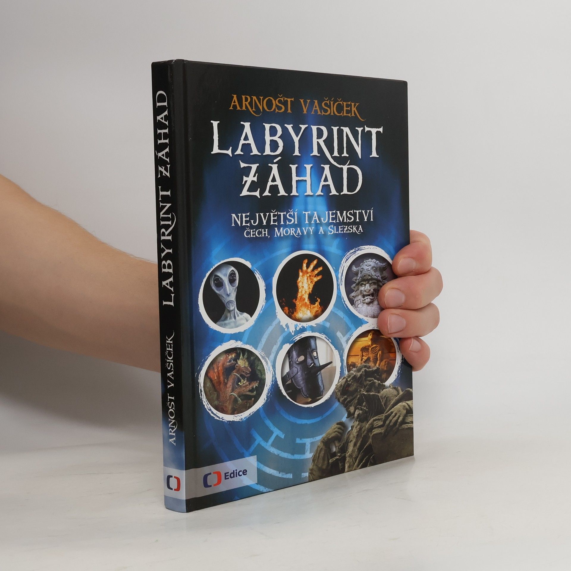 Arnošt Vašíček Labyrint záhad: Největší tajemství Čech, Moravy a Slezska