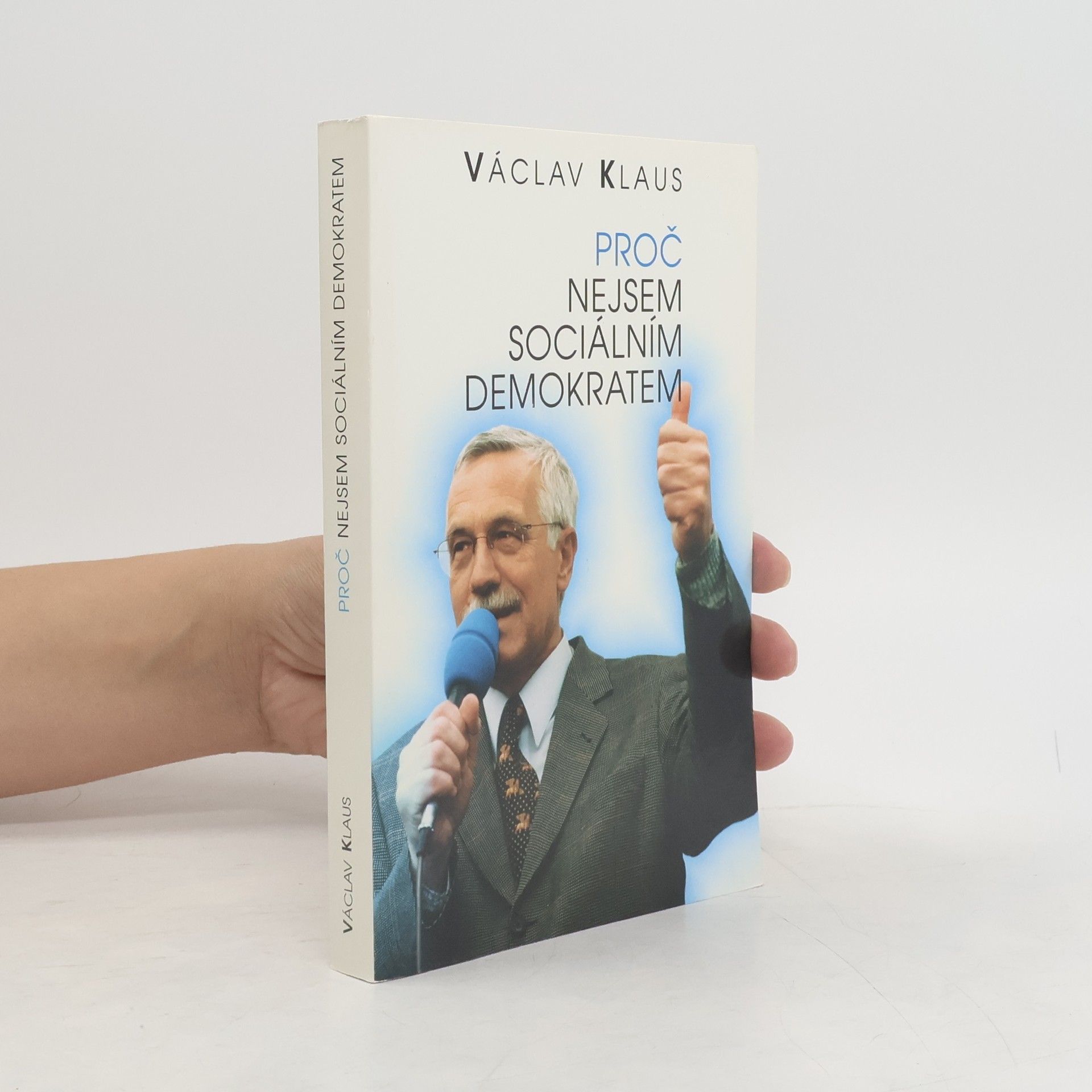 Václav Klaus Proč nejsem sociálním demokratem