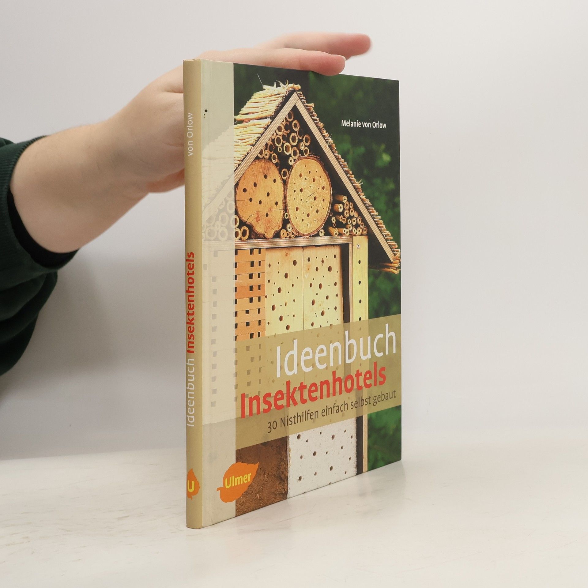 Melanie von Orlow Ideenbuch Insektenhotels