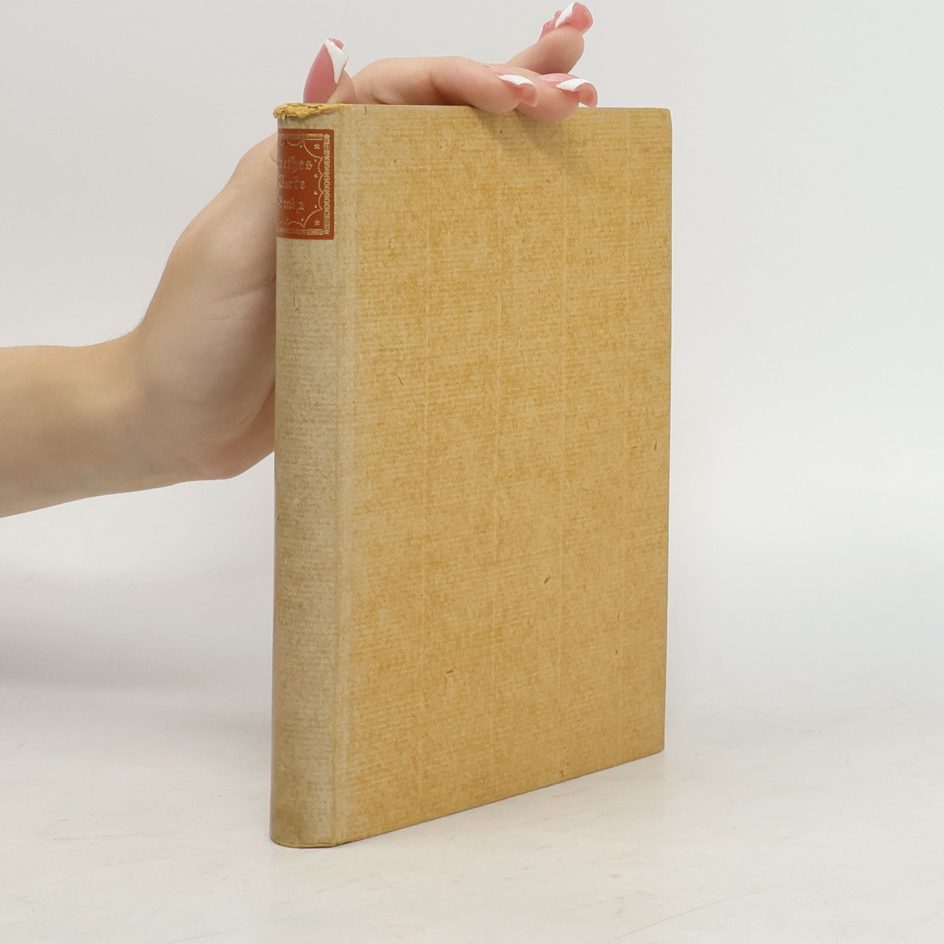 Johann Wolfgang von Goethe Goethes Werke in sechs Bänden. Zweiter Band