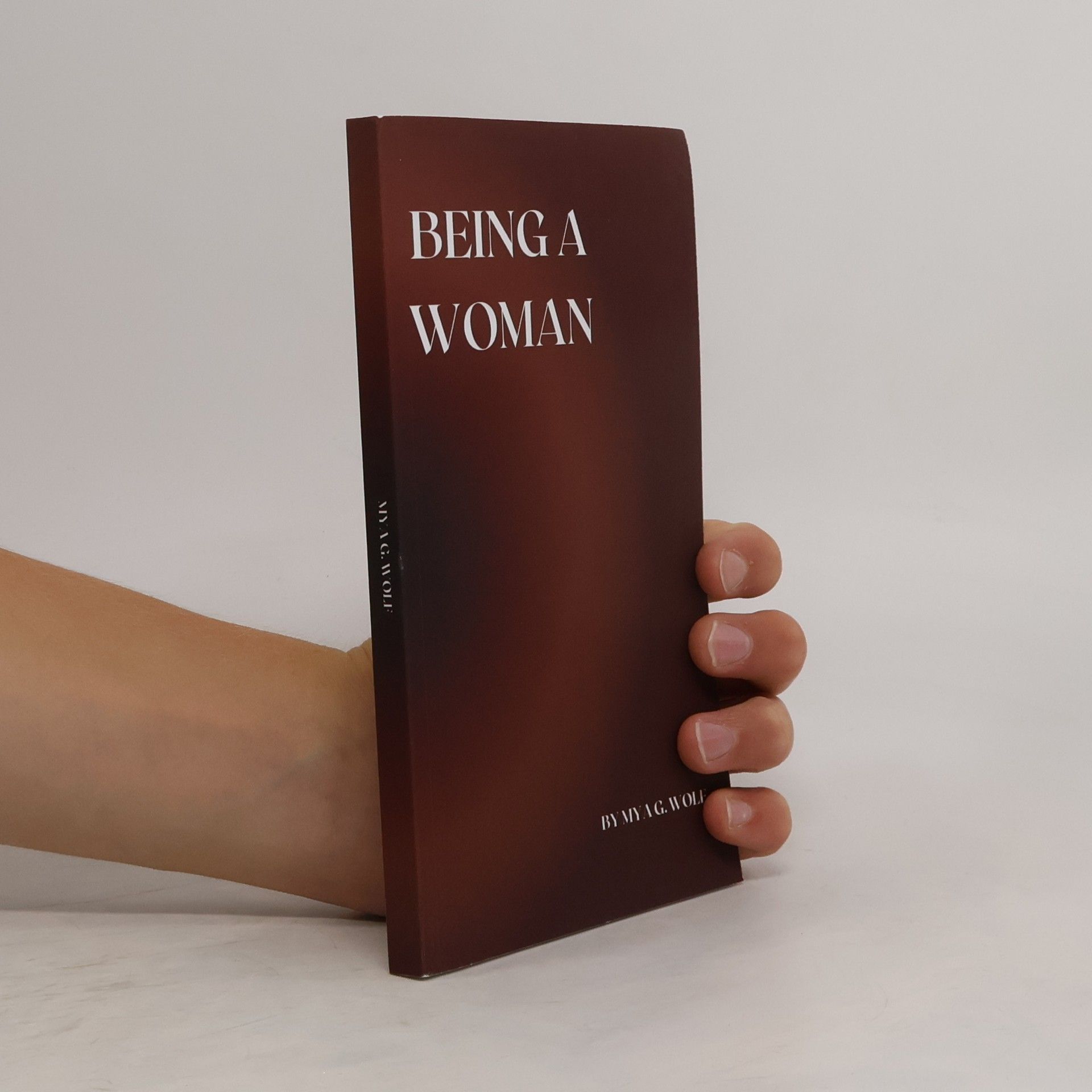 Mya G. Wolf Being a Woman