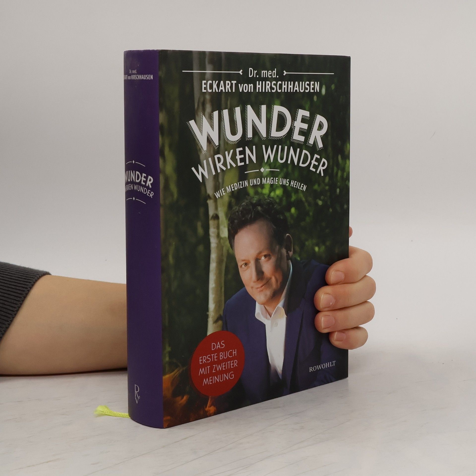 Eckart von Hirschhausen Wunder wirken Wunder: Wie Medizin und Magie uns heilen