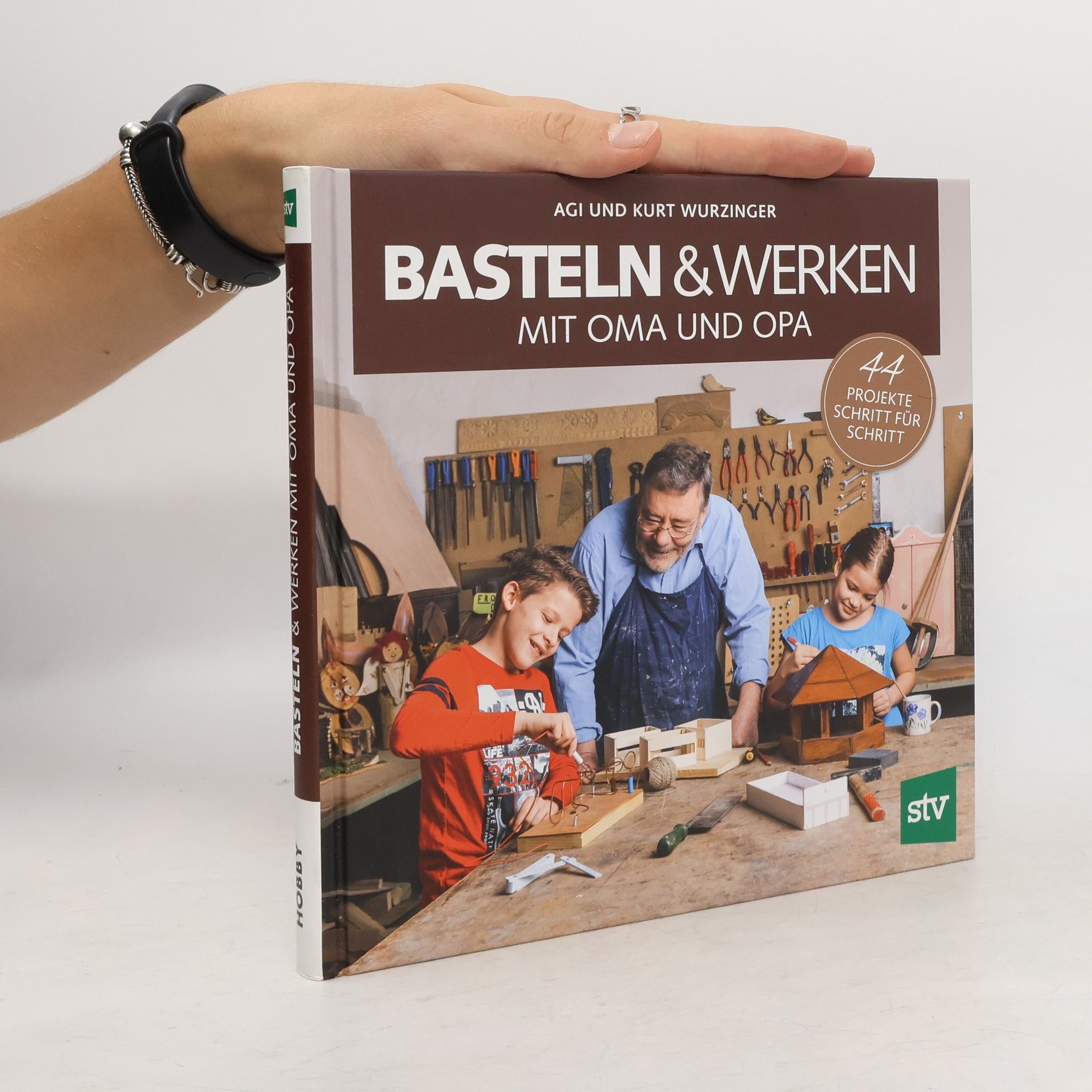 Agi Wurzinger Basteln & Werken mit Oma und Opa