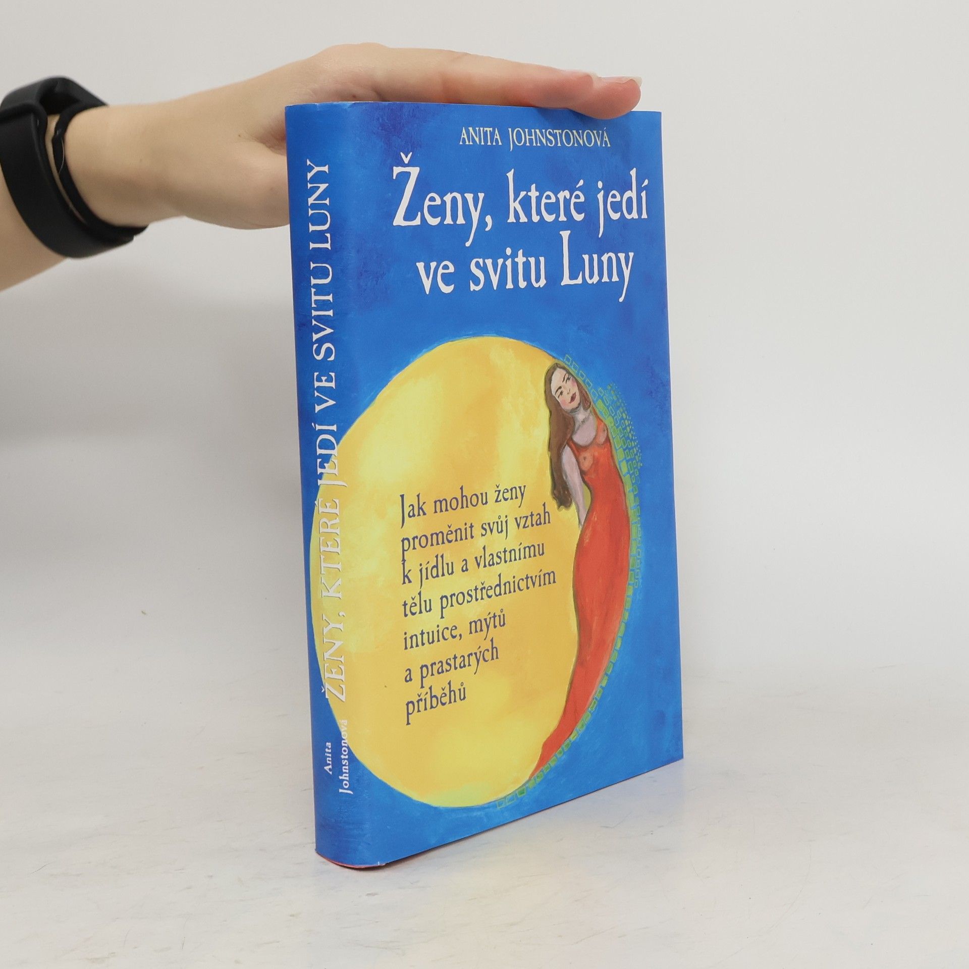 Anita Johnston Ženy, které jedí ve svitu Luny