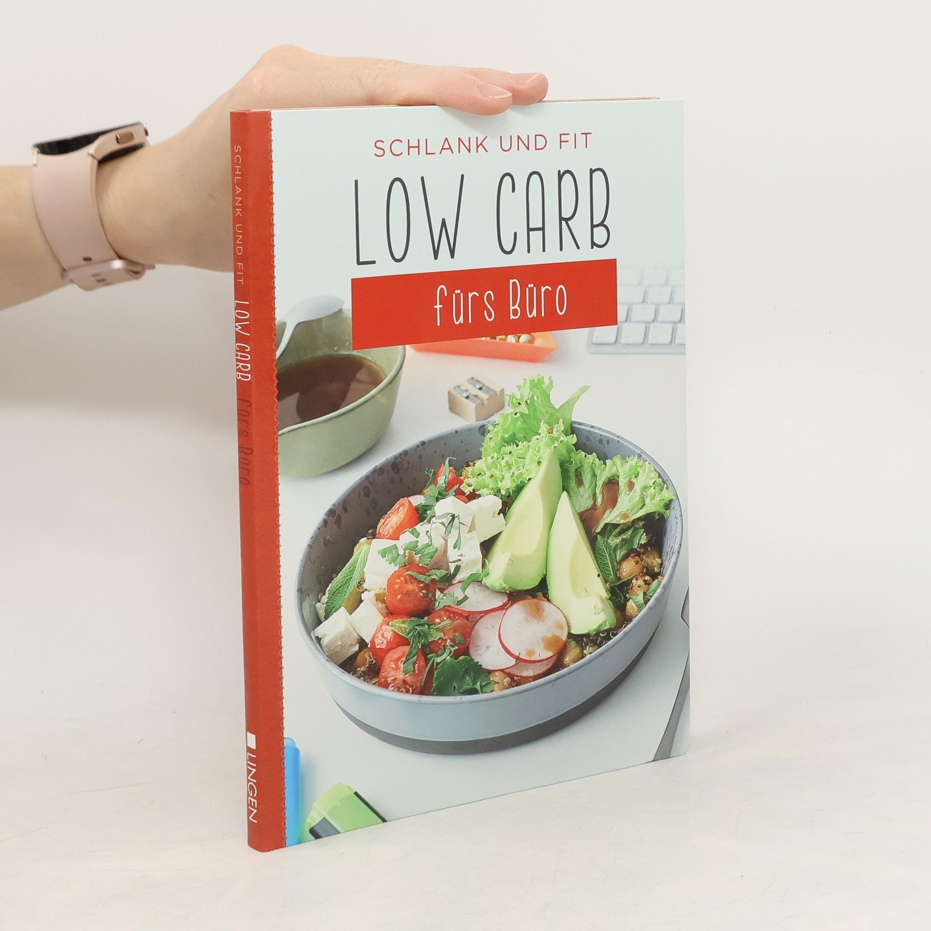 Autorenkollektiv Schlank und Fit. Low Carb fürs Büro