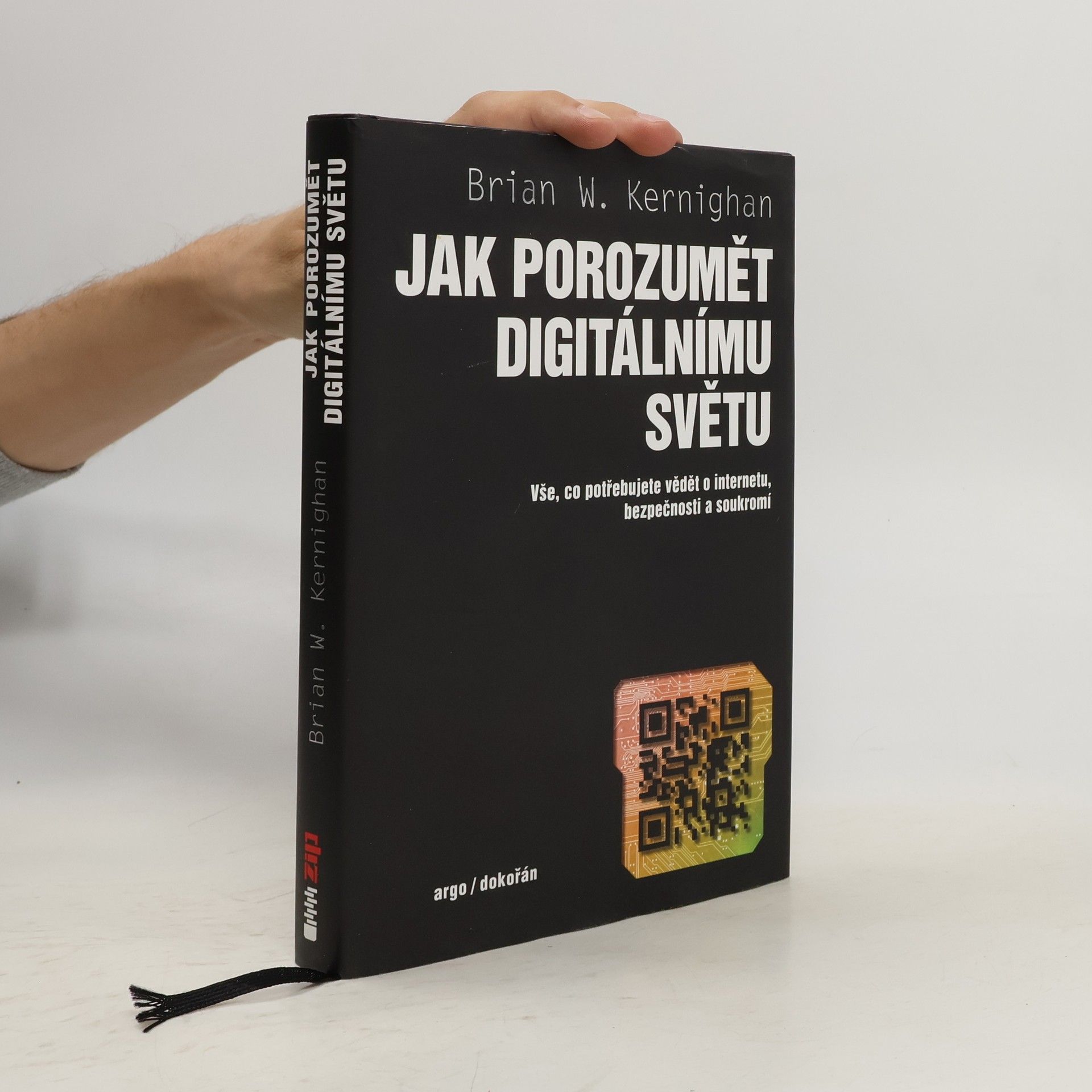 Jak porozumět digitálnímu světu : vše, co potřebujete vědět o internetu, bezpečnosti a soukromí