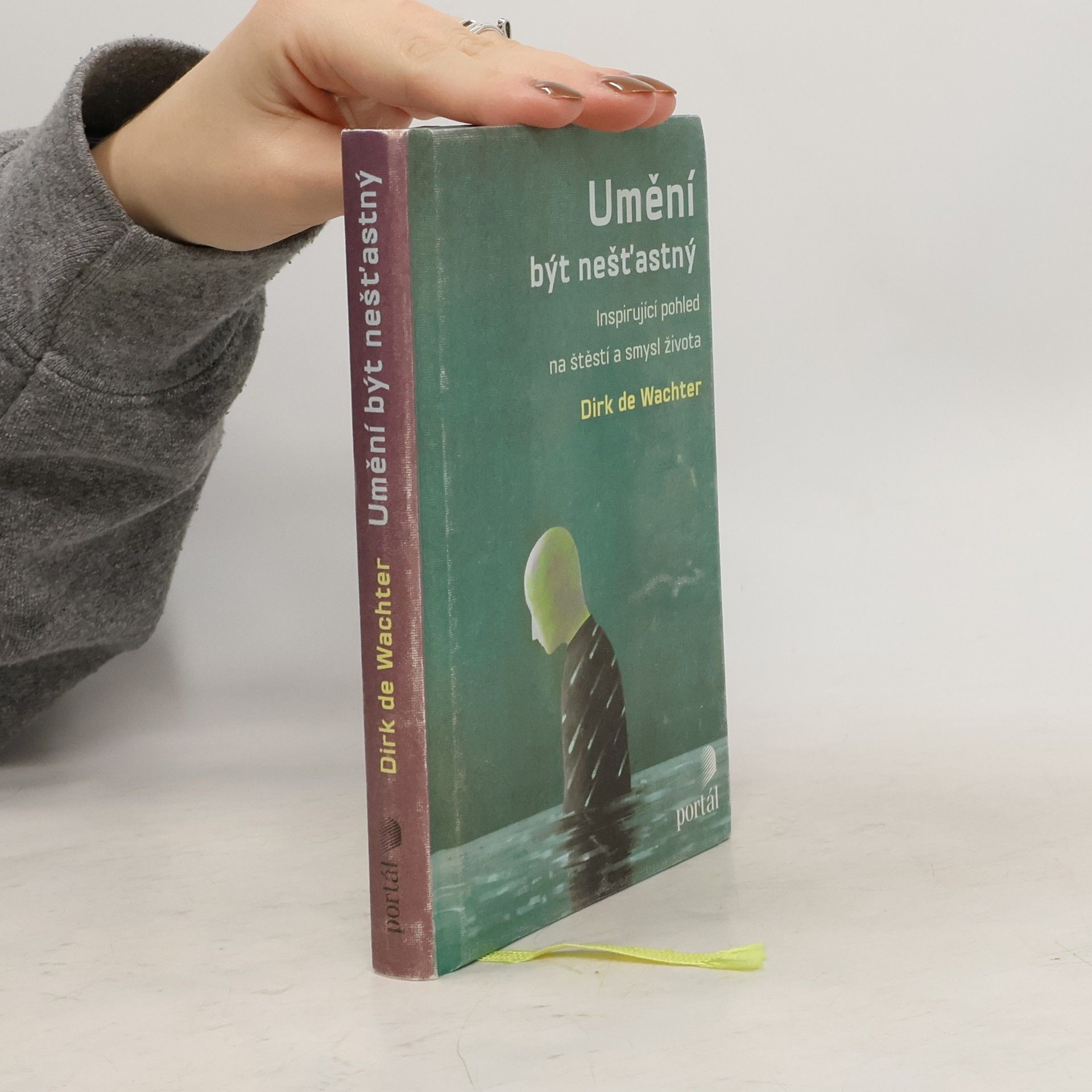 Dirk de Wachter Umění být nešťastný