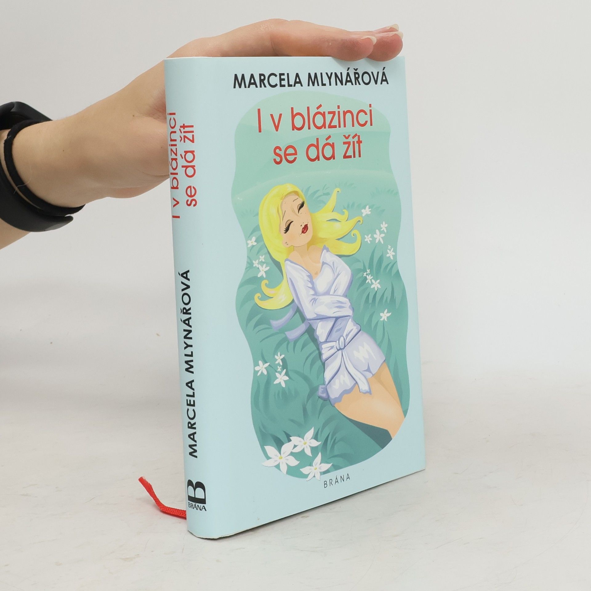 Marcela Mlynářová I v blázinci se dá žít