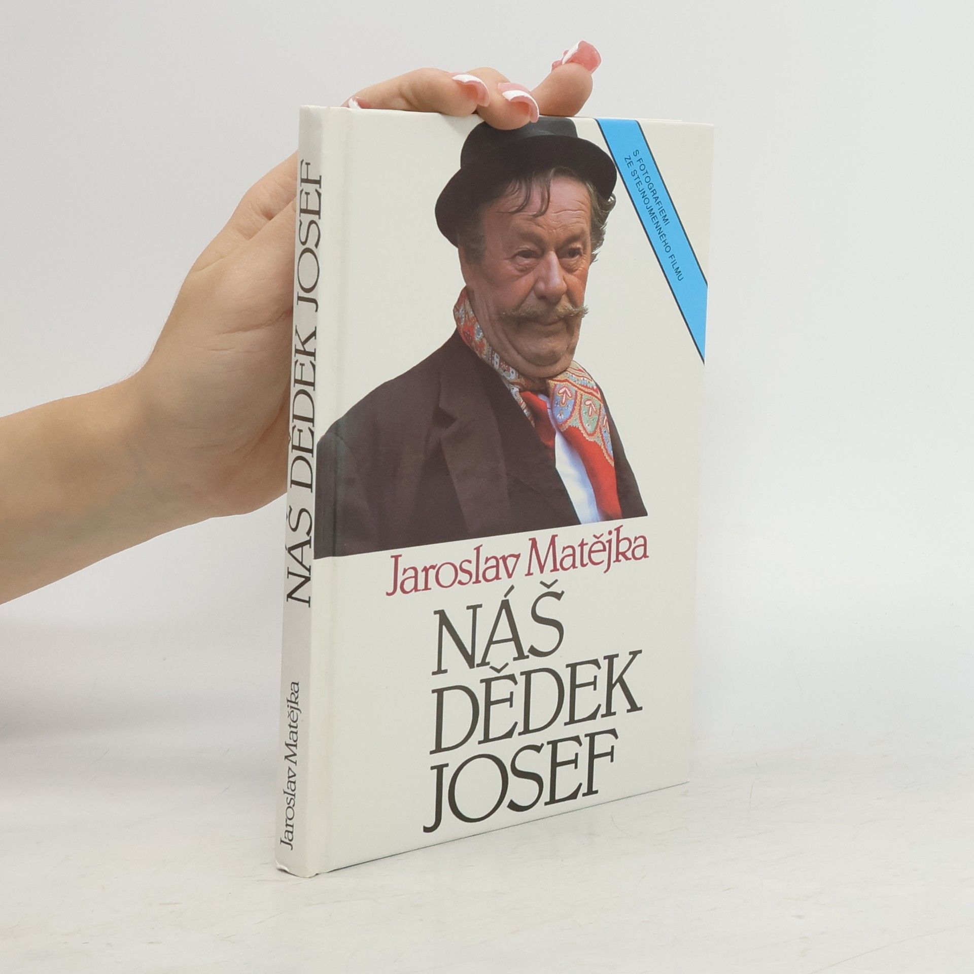 Jaroslav Matějka Náš dědek Josef : [s fotografiemi ze stejnojmenného filmu]