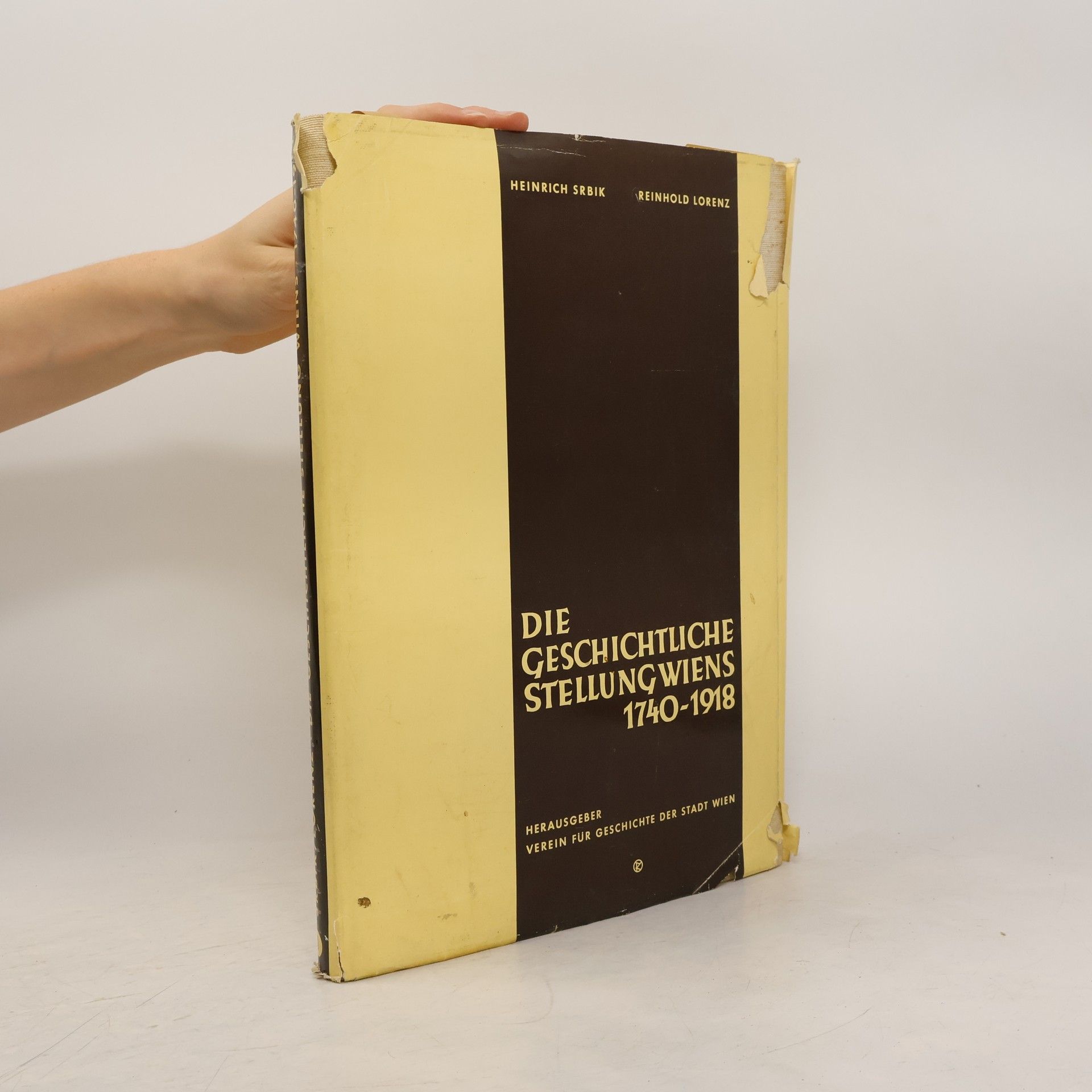 kolektiv Die geschichtliche Stellung Wiens 1740-1918