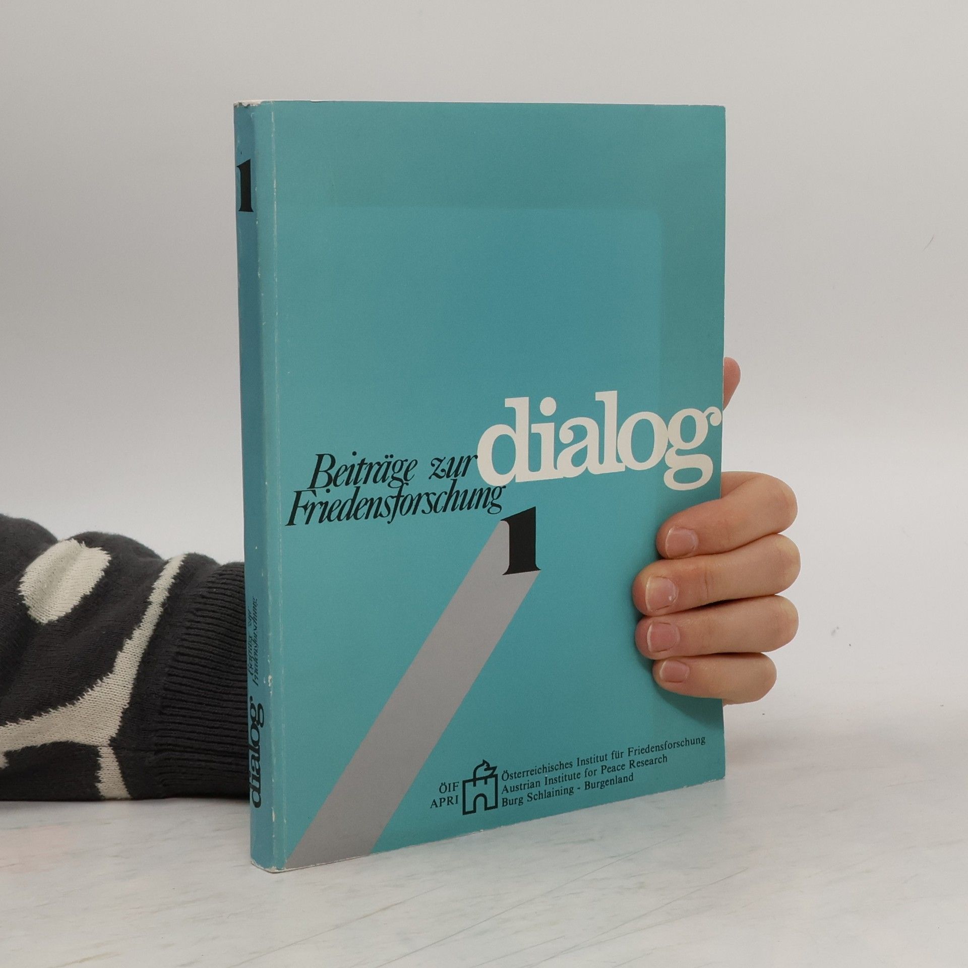 Autorenkollektiv Dialog 1. Beiträge zur Friedensforschung