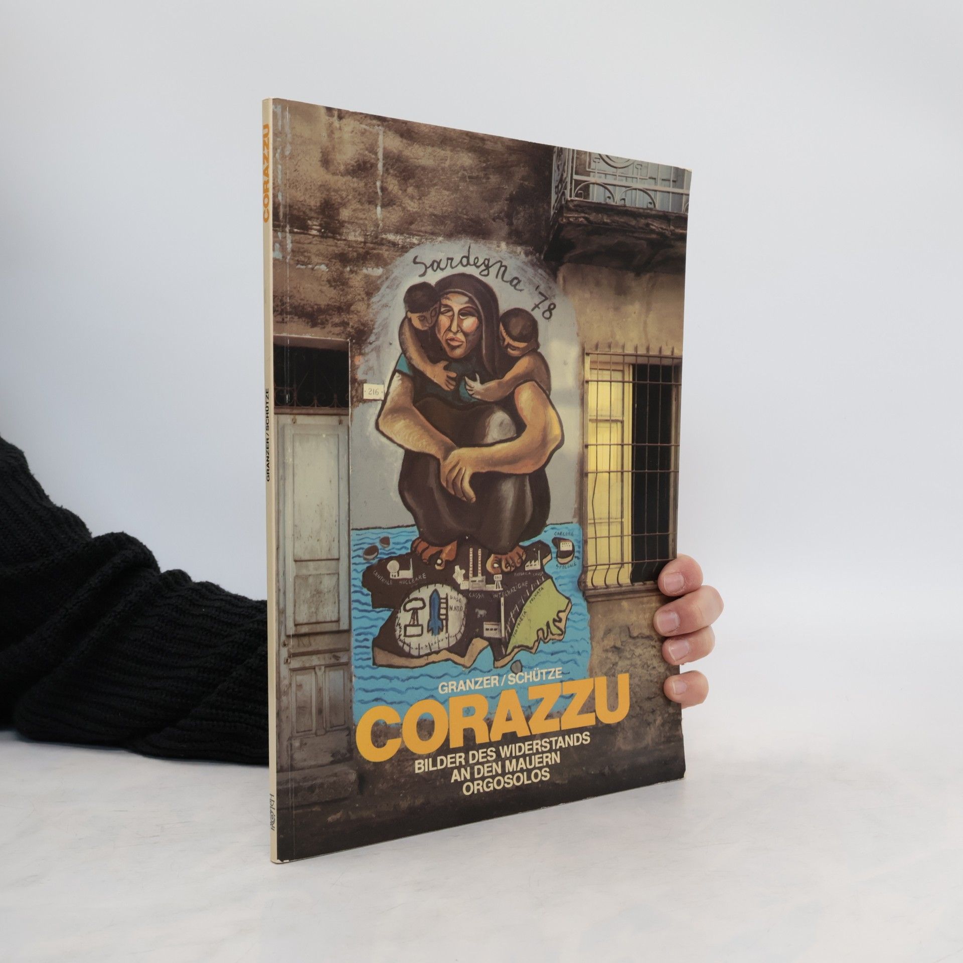Corazzu. Bilder des Widerstands an den Mauern Orgosolos