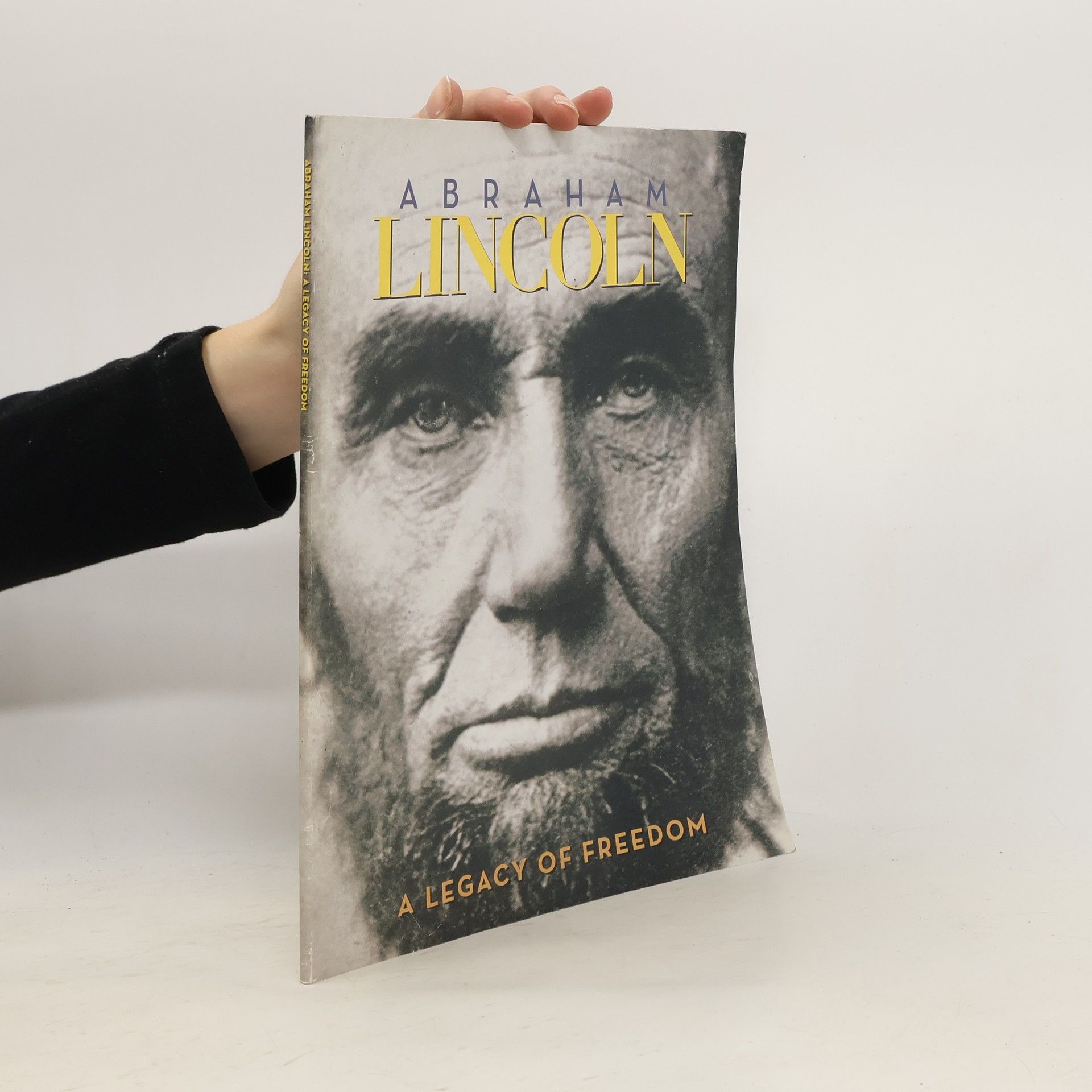 Collectif d'auteurs Abraham Lincoln. A legacy of freedom