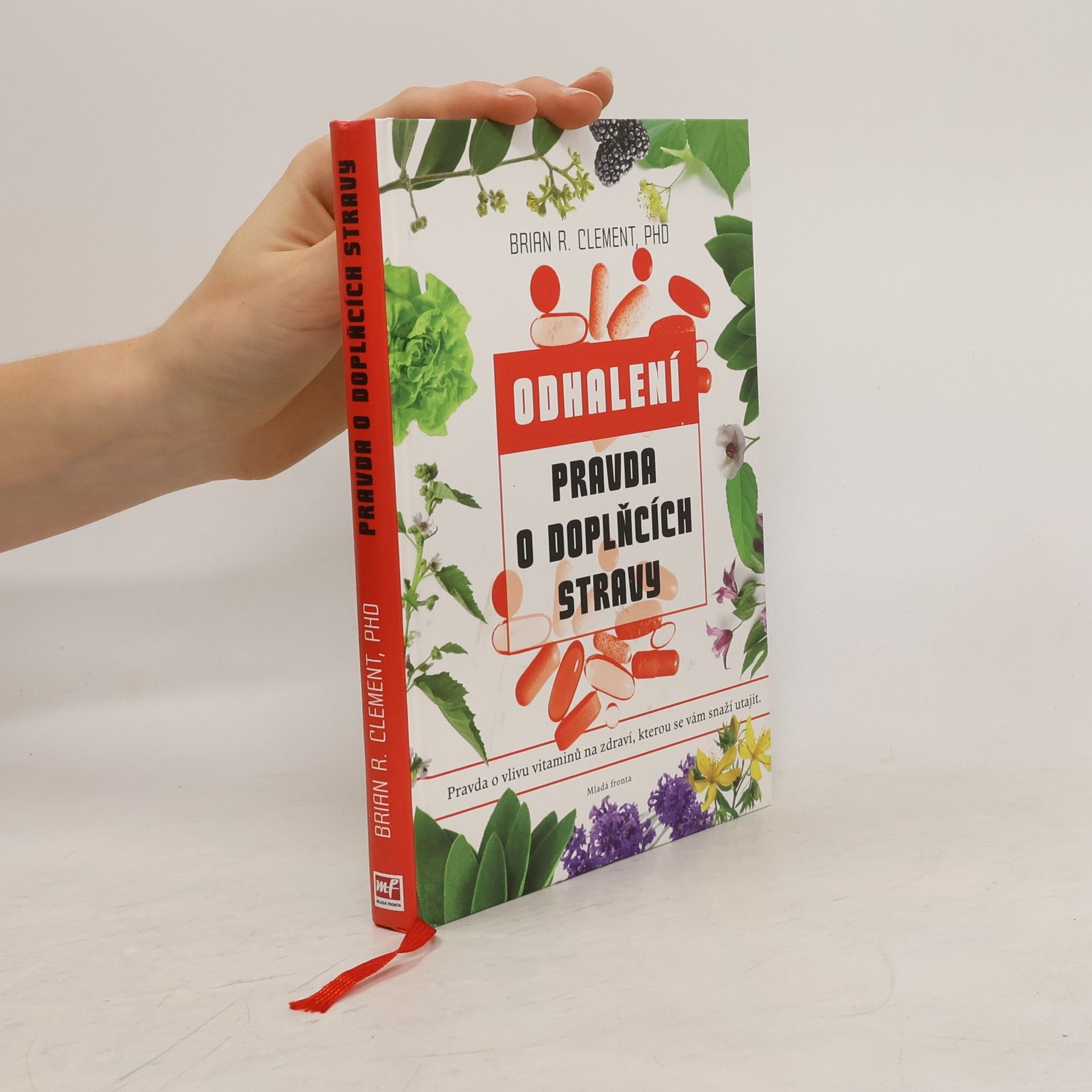 Pravda o doplňcích stravy : pravda o vitaminech, minerálech a jejich vlivu na zdraví, kterou se před vámi snaží utajit