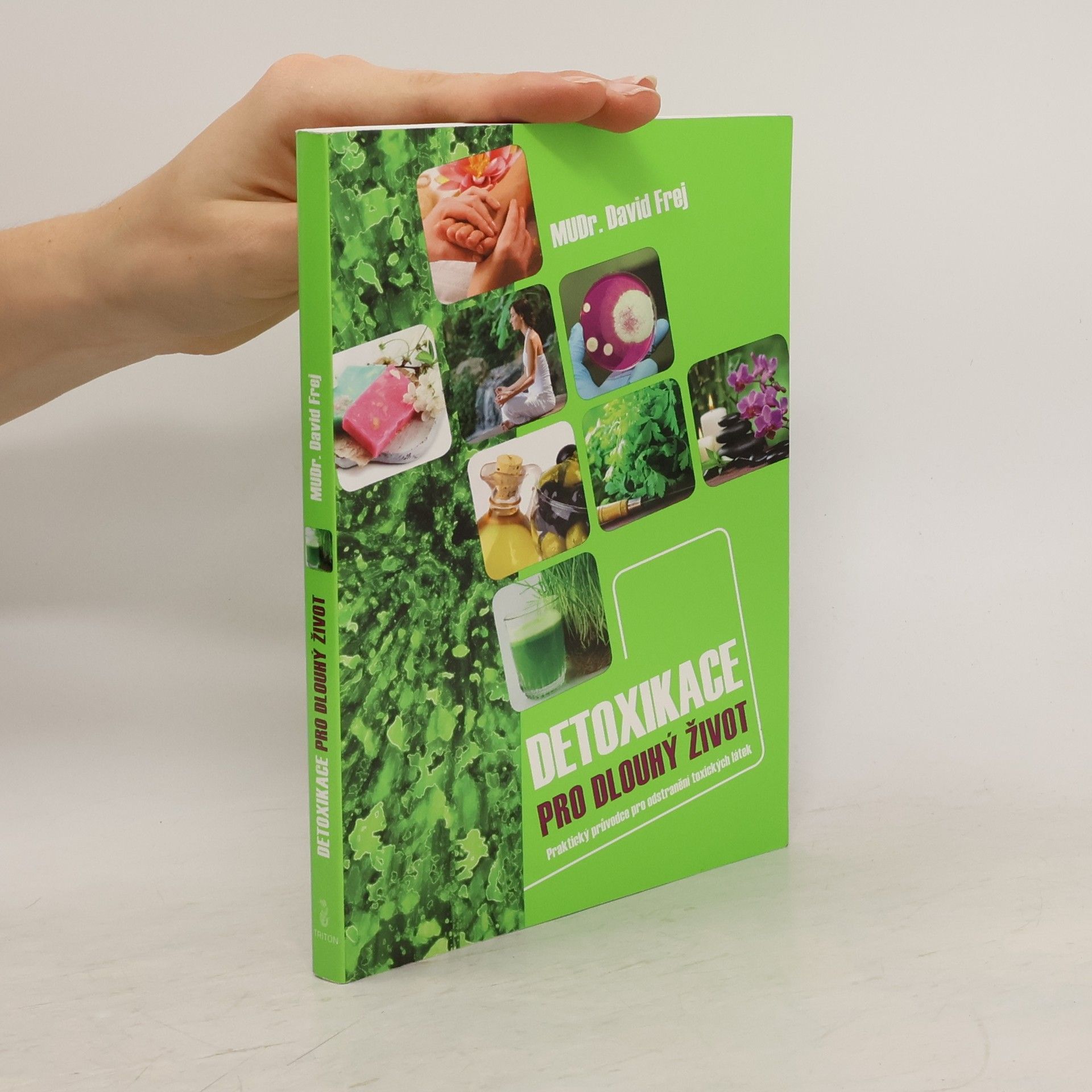 David Frej Detoxikace pro dlouhý život: Praktický průvodce pro odstranění toxických látek