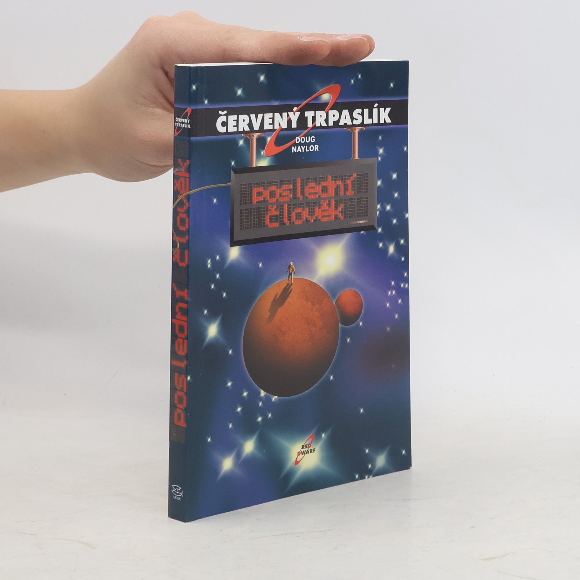 Doug Naylor Poslední člověk. Červený trpaslík