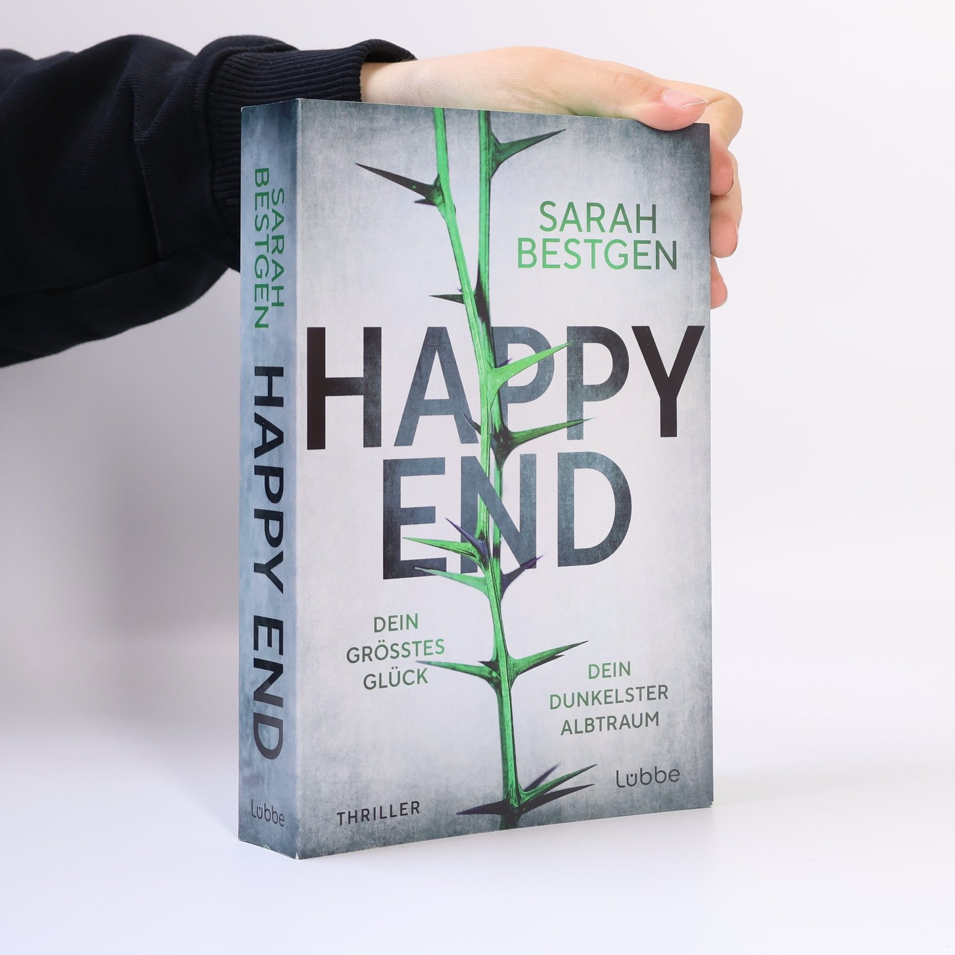 Sarah Bestgen Happy End. Dein größtes Glück. Dein dunkelster Albtraum. Thriller. Fesselndes Debüt um dunkle Abgründe hinter der Fassade einer scheinbar heilen Welt