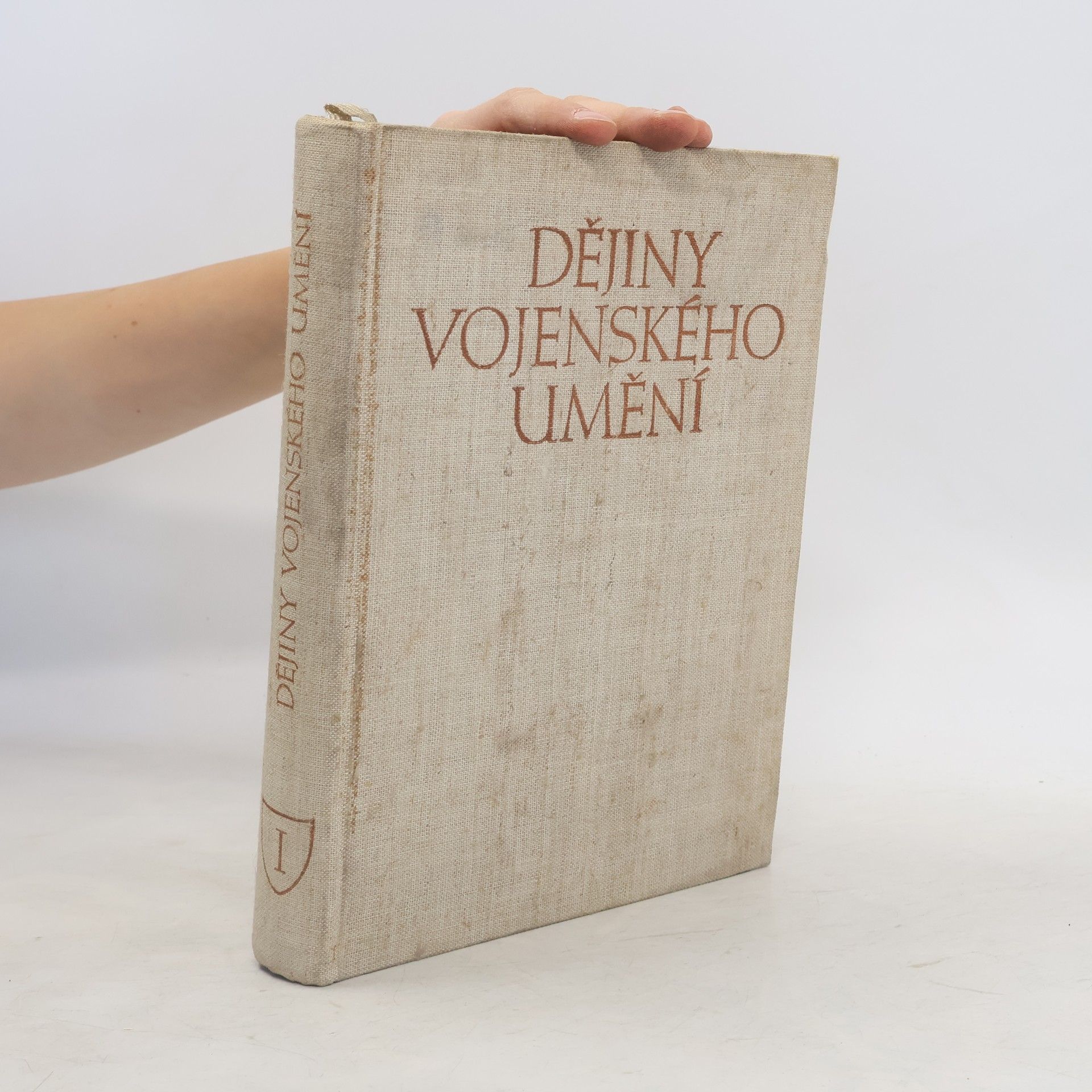 Collectif d'auteurs Dějiny vojenského umění. Díl I.