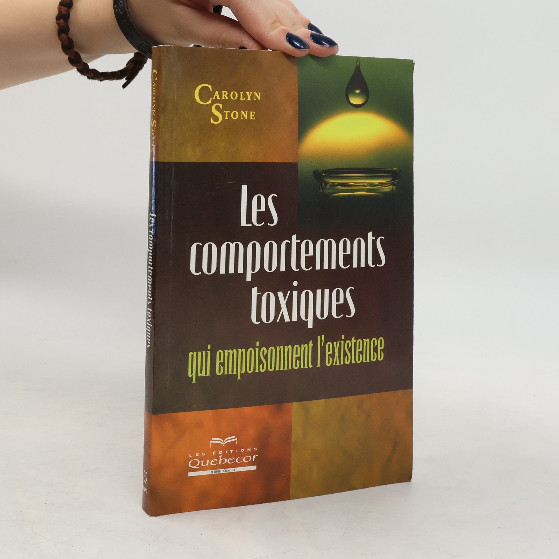 Carolyn Stone Les comportements toxiques qui empoisonnent l'existence
