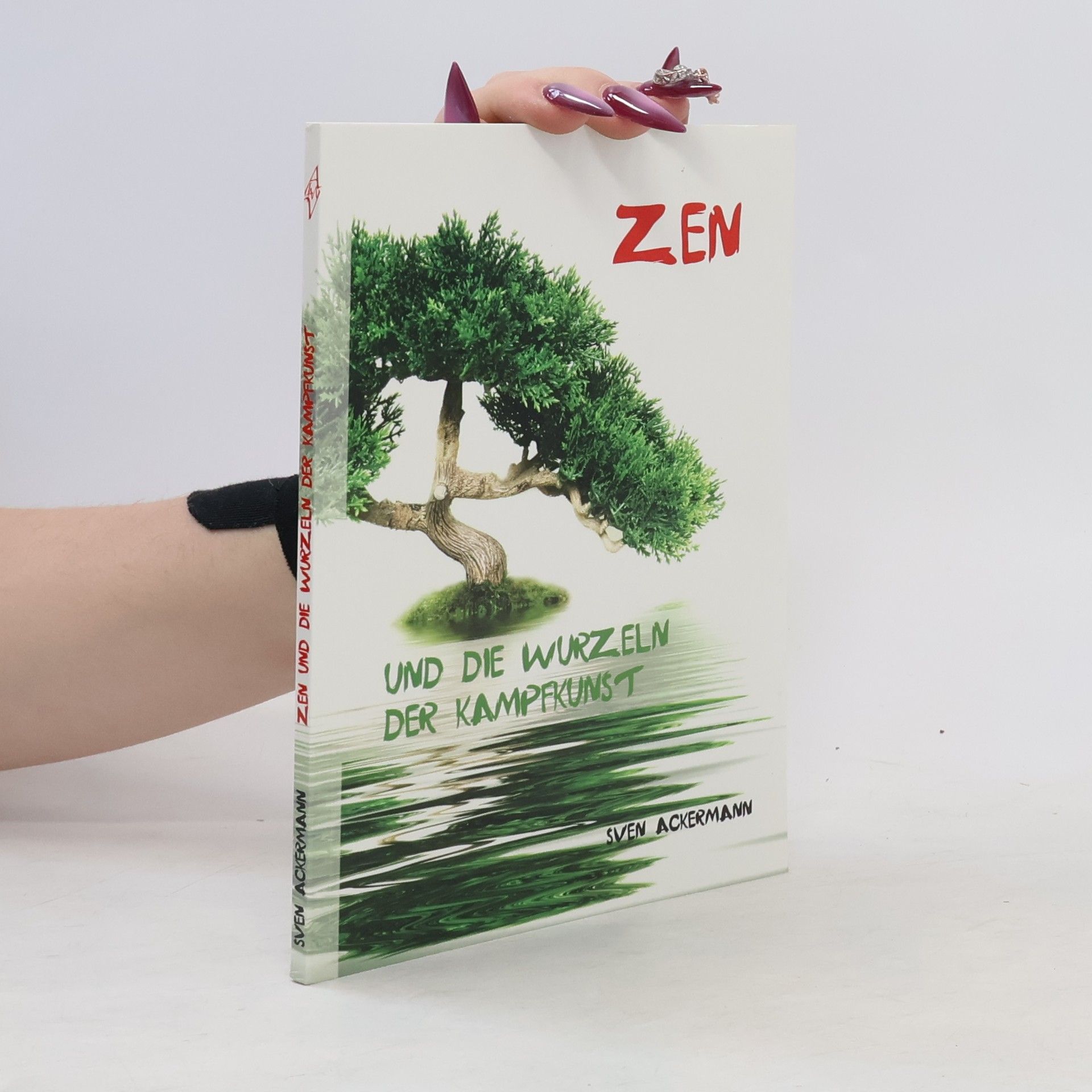 Ackermann Sven Zen und die Wurzeln der Kampfkunst