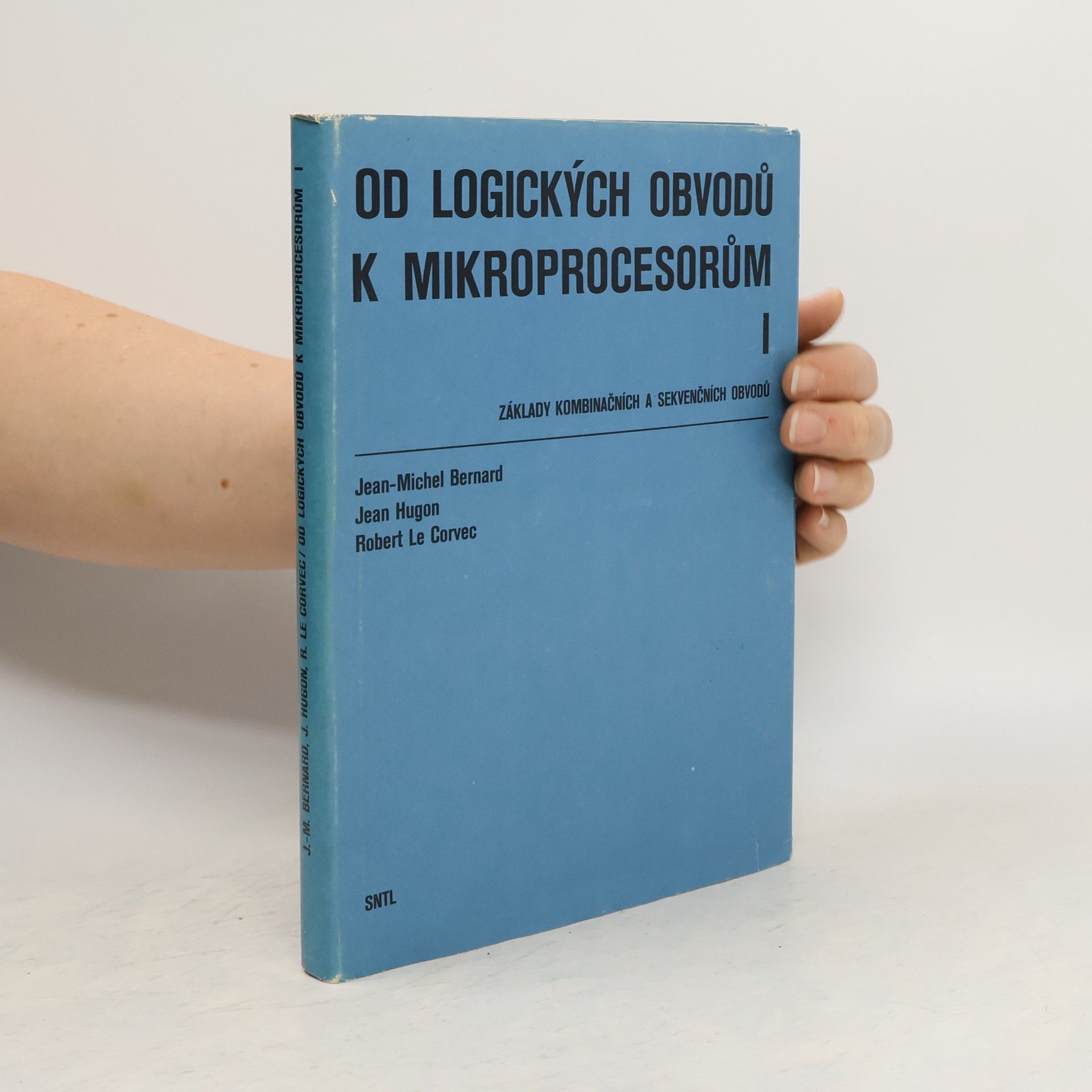 Jan Hlavička Od logických obvodů k mikroprocesorům I.