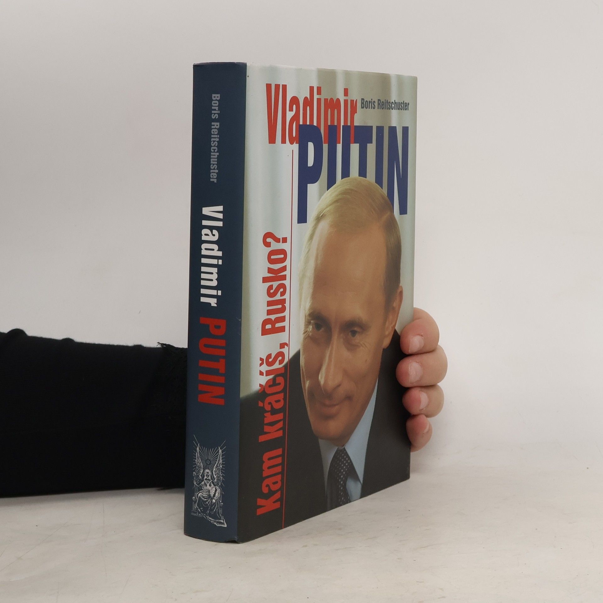 Boris Reitschuster Vladimir Putin: Kam kráčíš, Rusko?