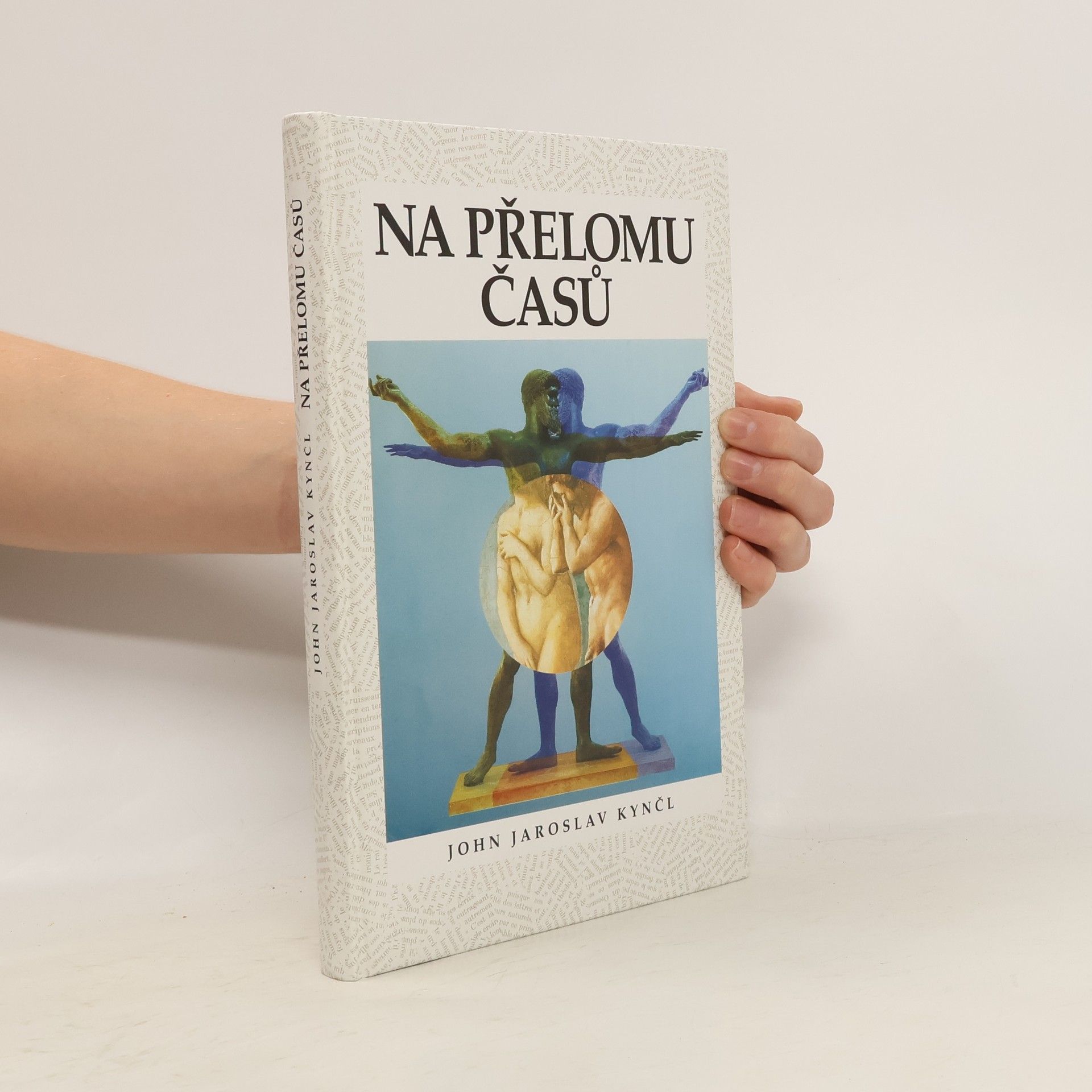 Jaroslav John Kynčl Na přelomu časů