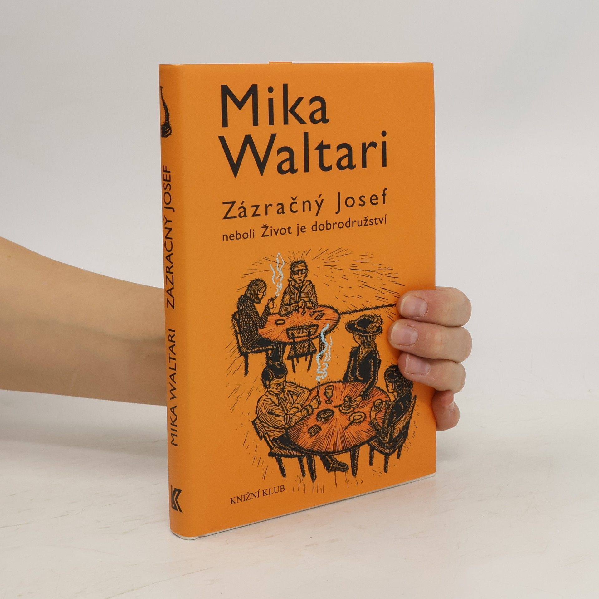 Mika Toimi Waltari Zázračný Josef, neboli, Život je dobrodružství