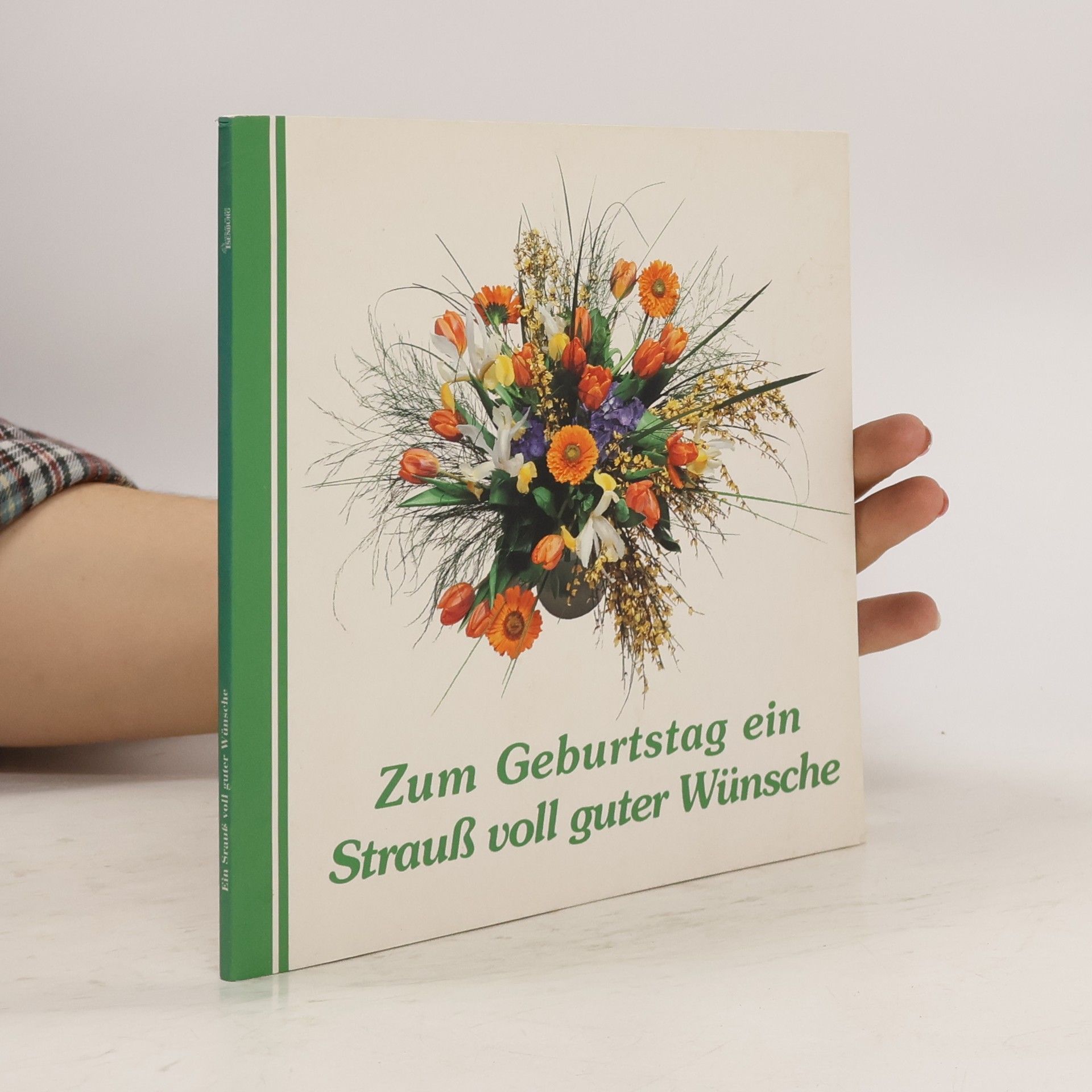 Auteurscollectief Zum Geburtstag ein Strauß voll guter Wünsche