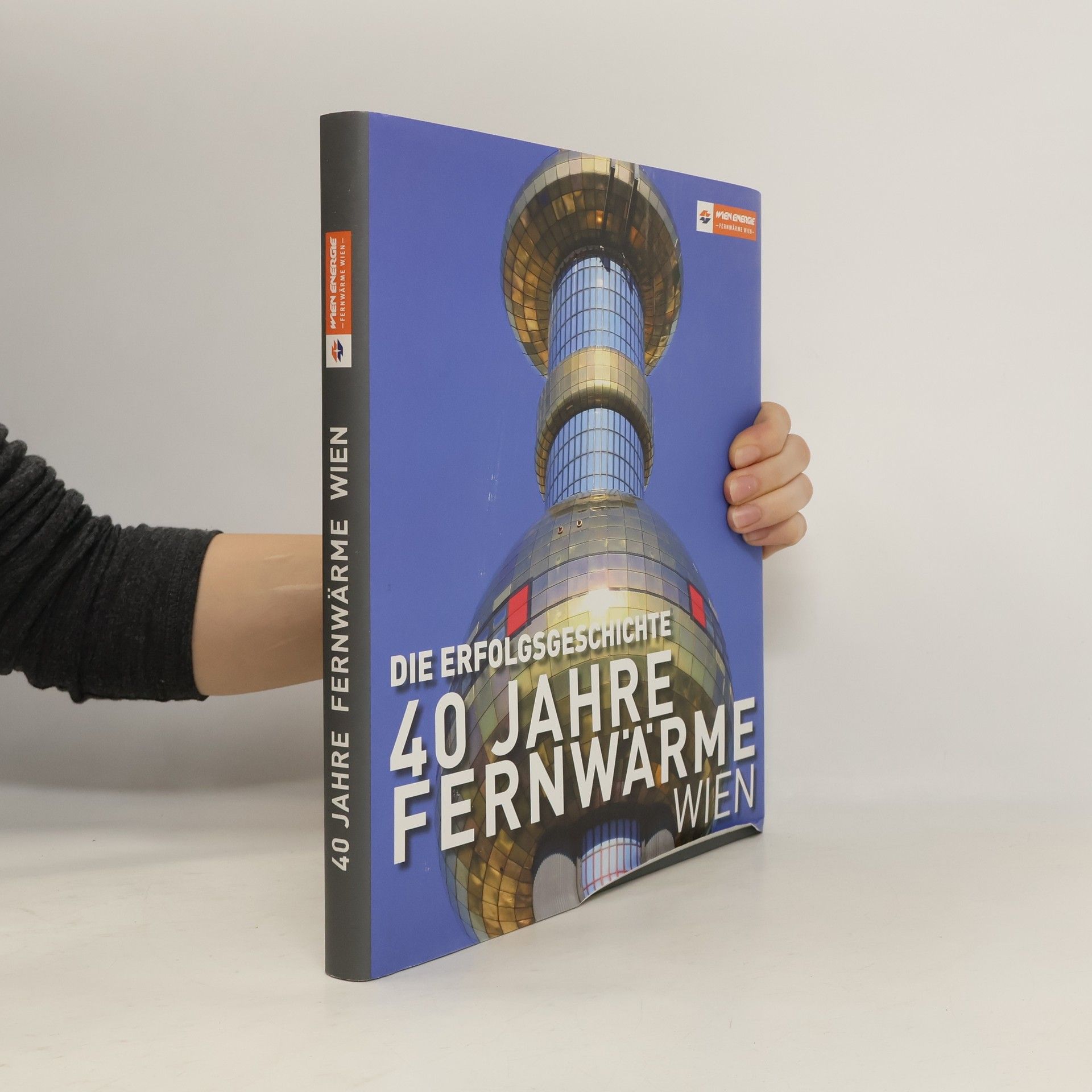 Collectif d'auteurs 40 Jahre Fernwärme Wien