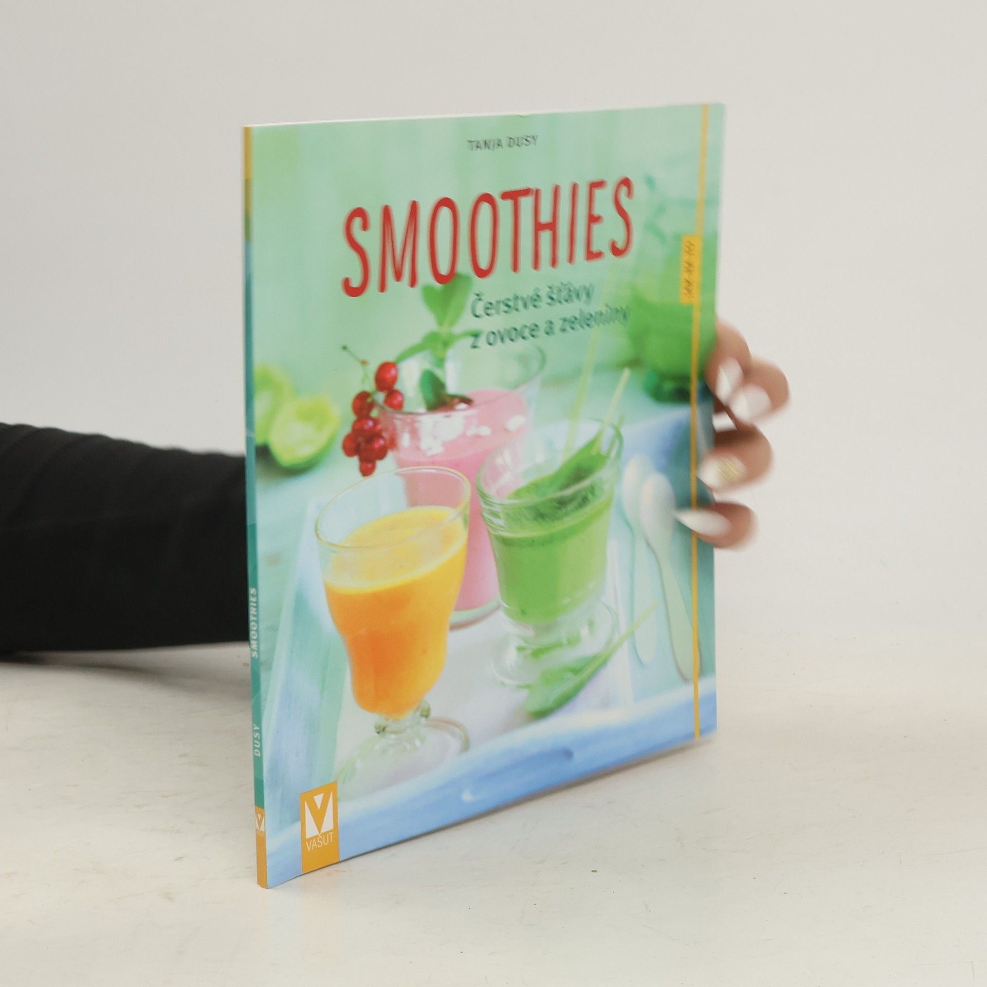 Smoothies : čerstvé šťávy z ovoce a zeleniny