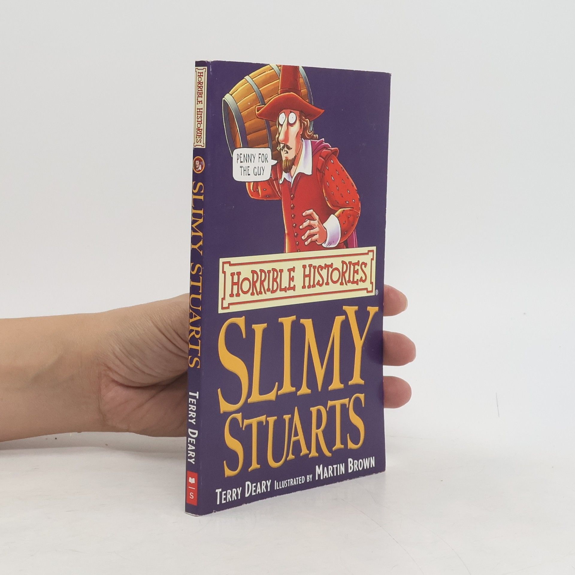 Terry Deary Slimy Stuarts