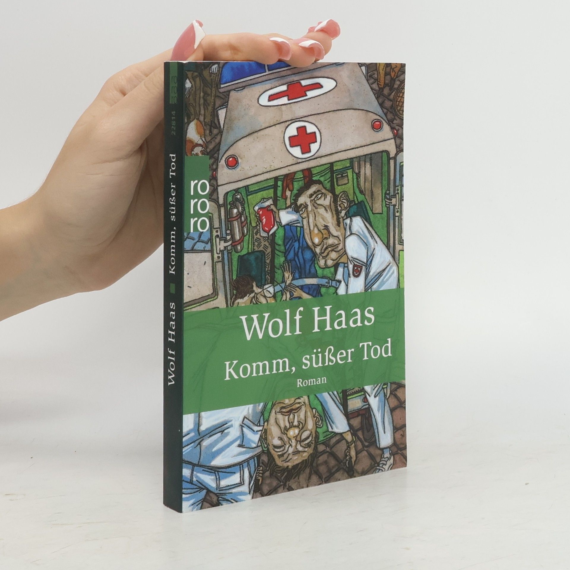 Wolf Haas Komm, süßer Tod