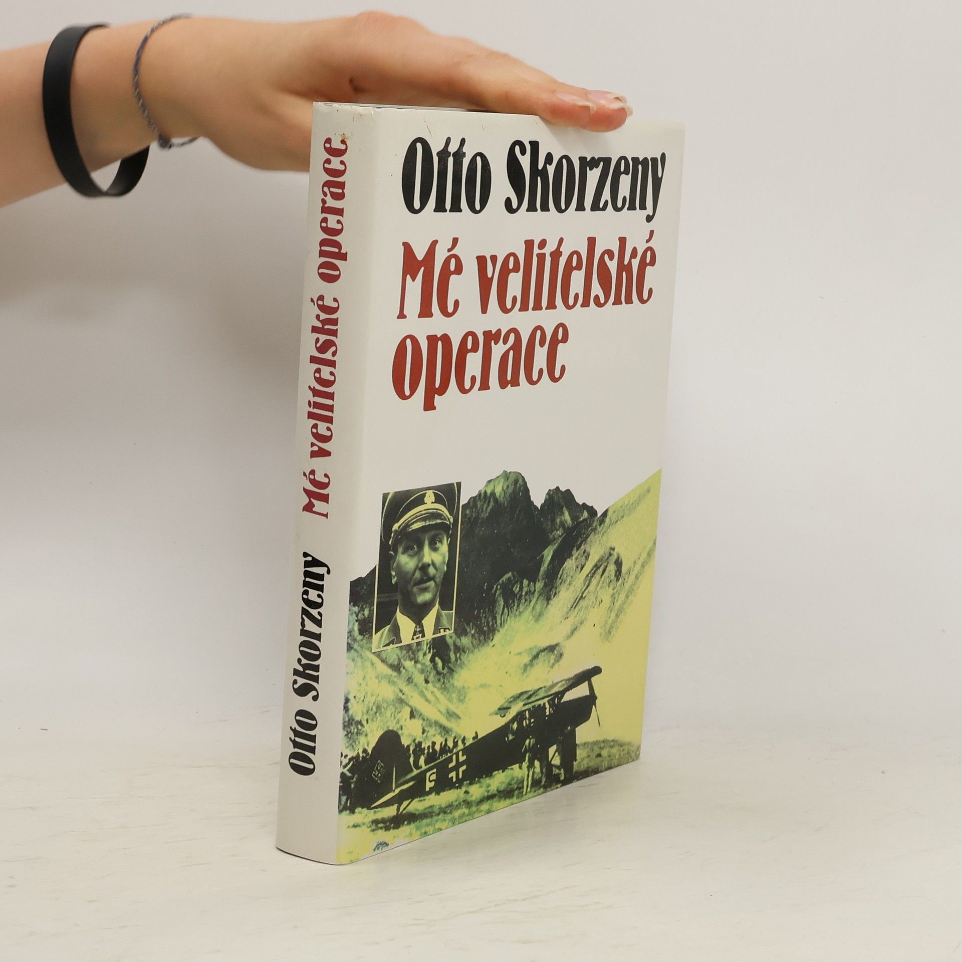 Otto Skorzeny Mé velitelské operace