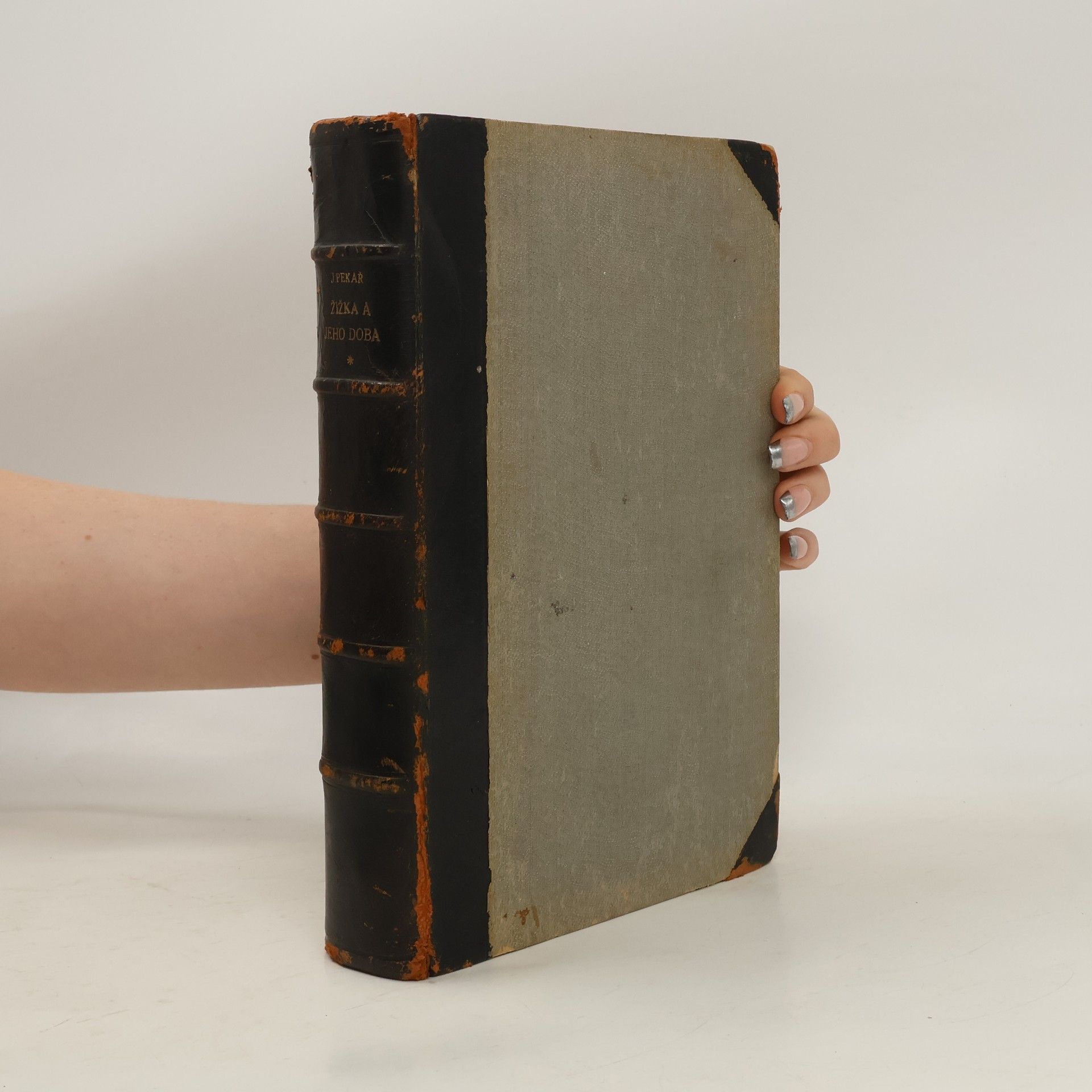 Josef Pekař Žižka a jeho doba. Díl 1. Doba se zvláštním zřetelem k Táboru