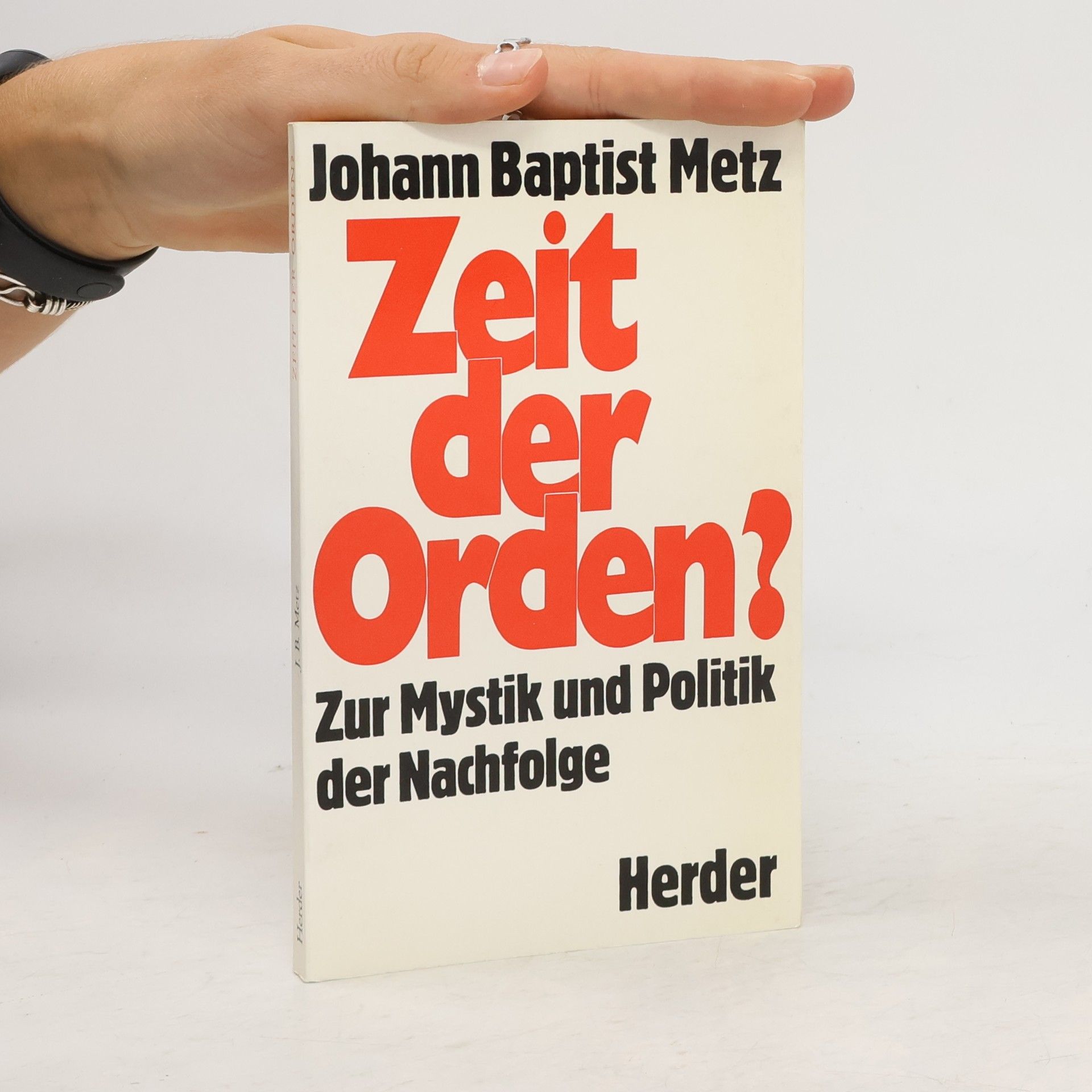 Johannes Baptist Metz Zeit der Orden?