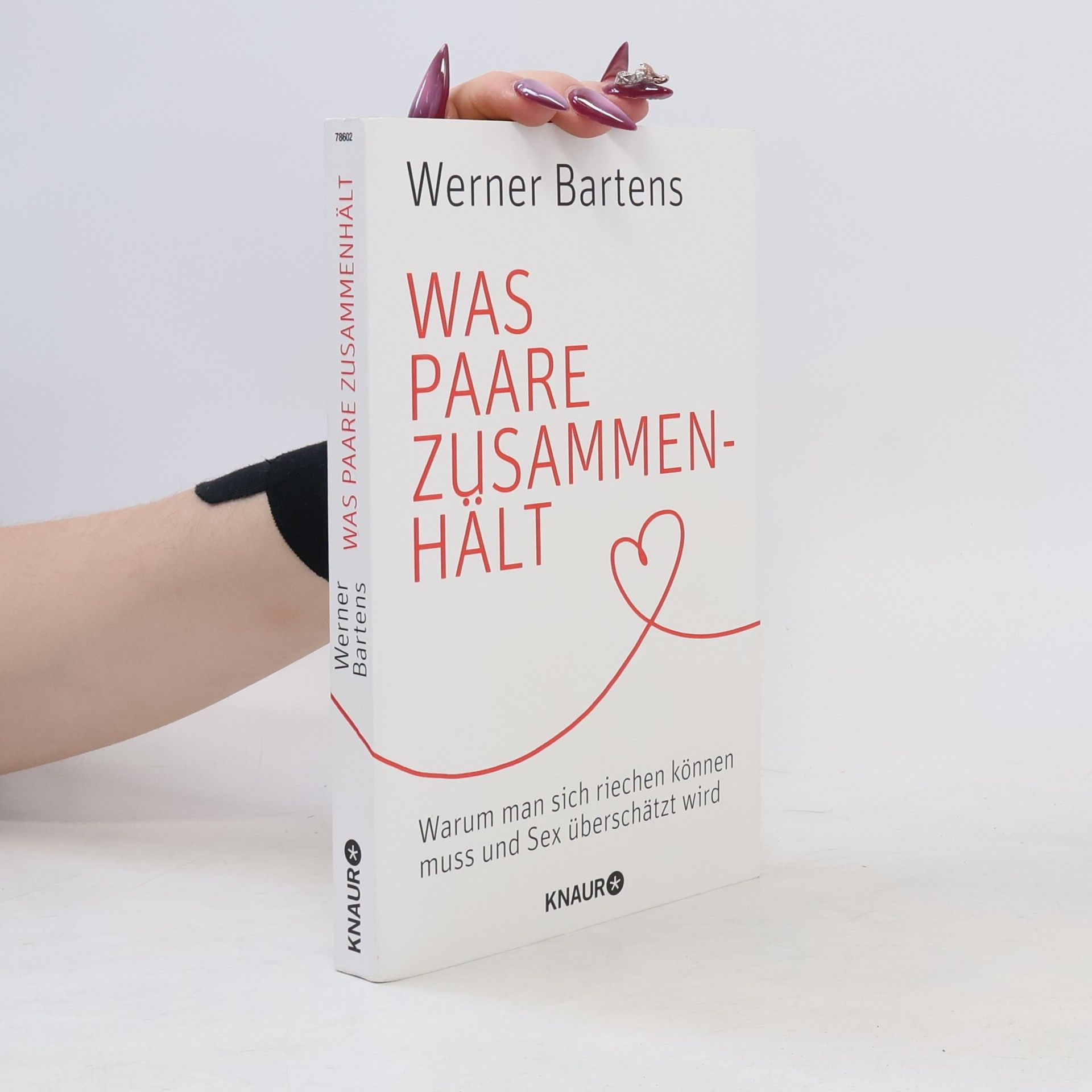 Werner Bartens Was Paare zusammenhält