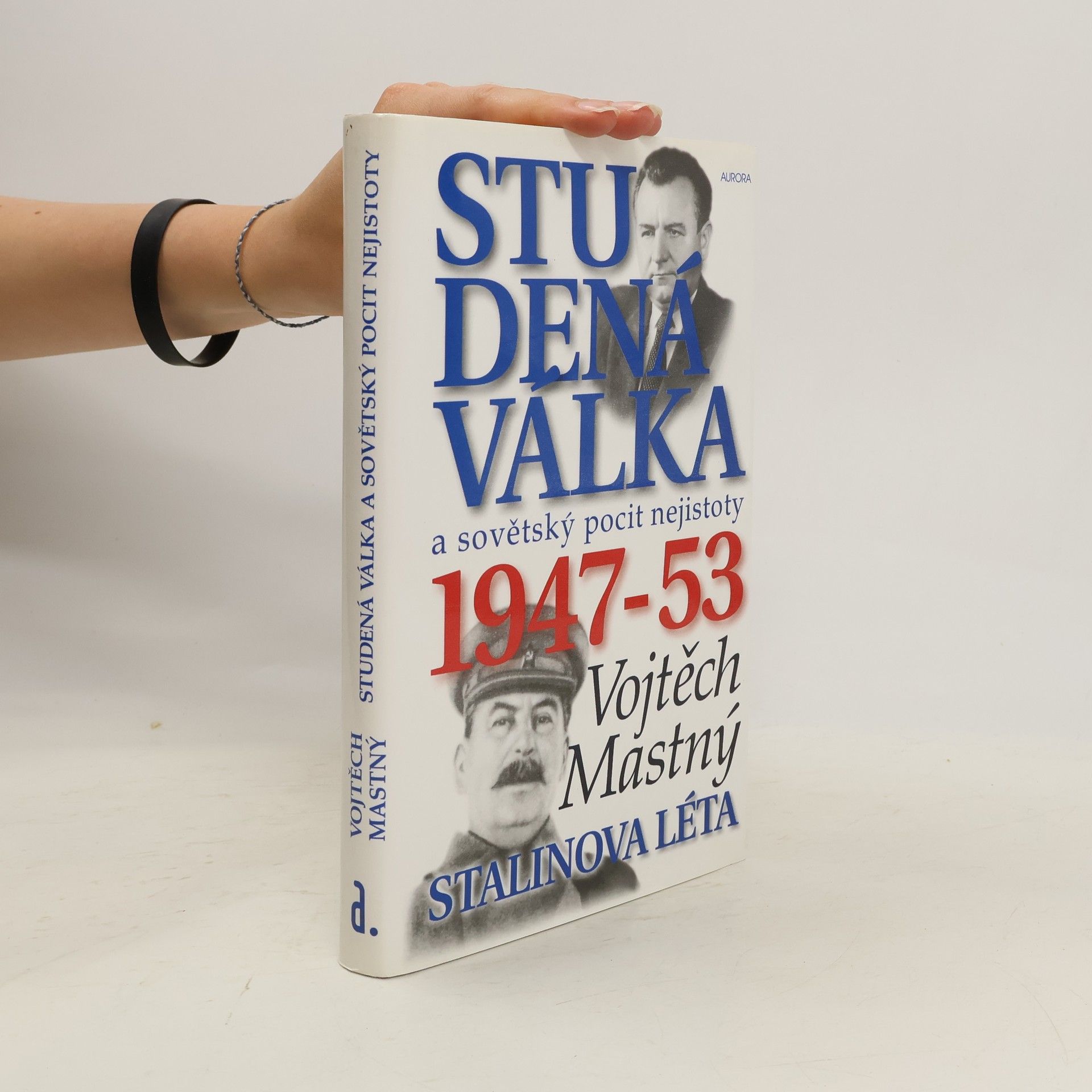 Studená válka a sovětský pocit nejistoty, 1947-53
