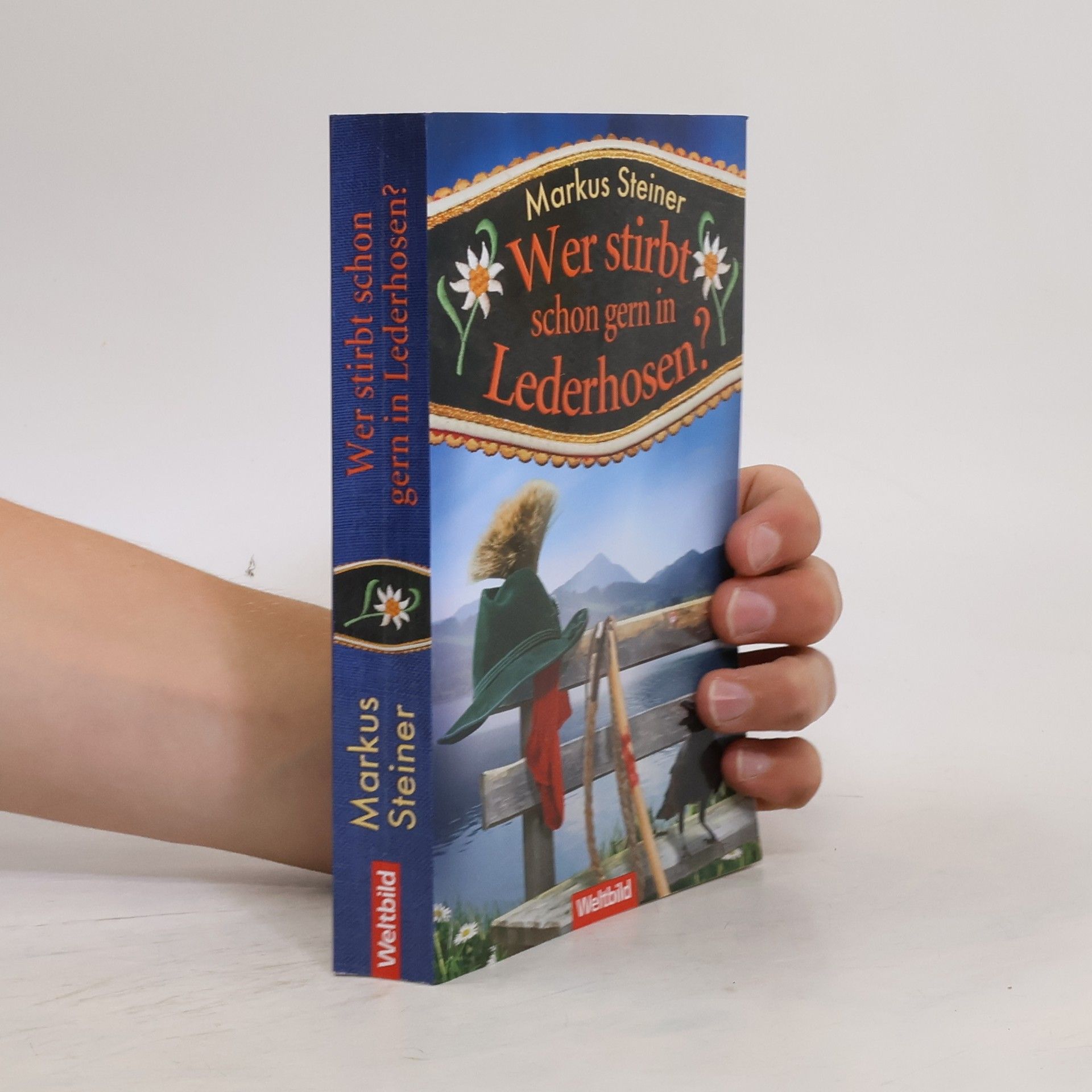 Wer stirbt schon gern in Lederhosen?