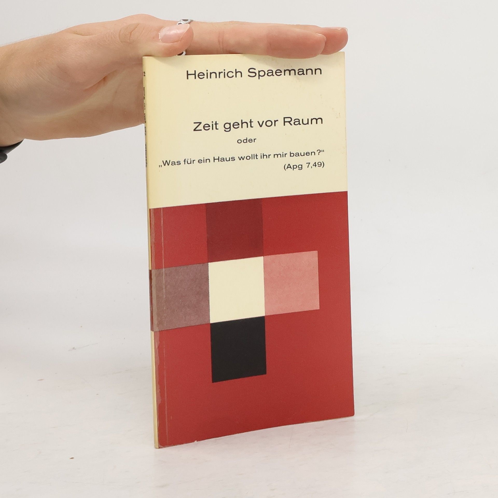 Heinrich Spaemann Zeit geht vor Raum oder was für ein Haus wollt ihr mir bauen?