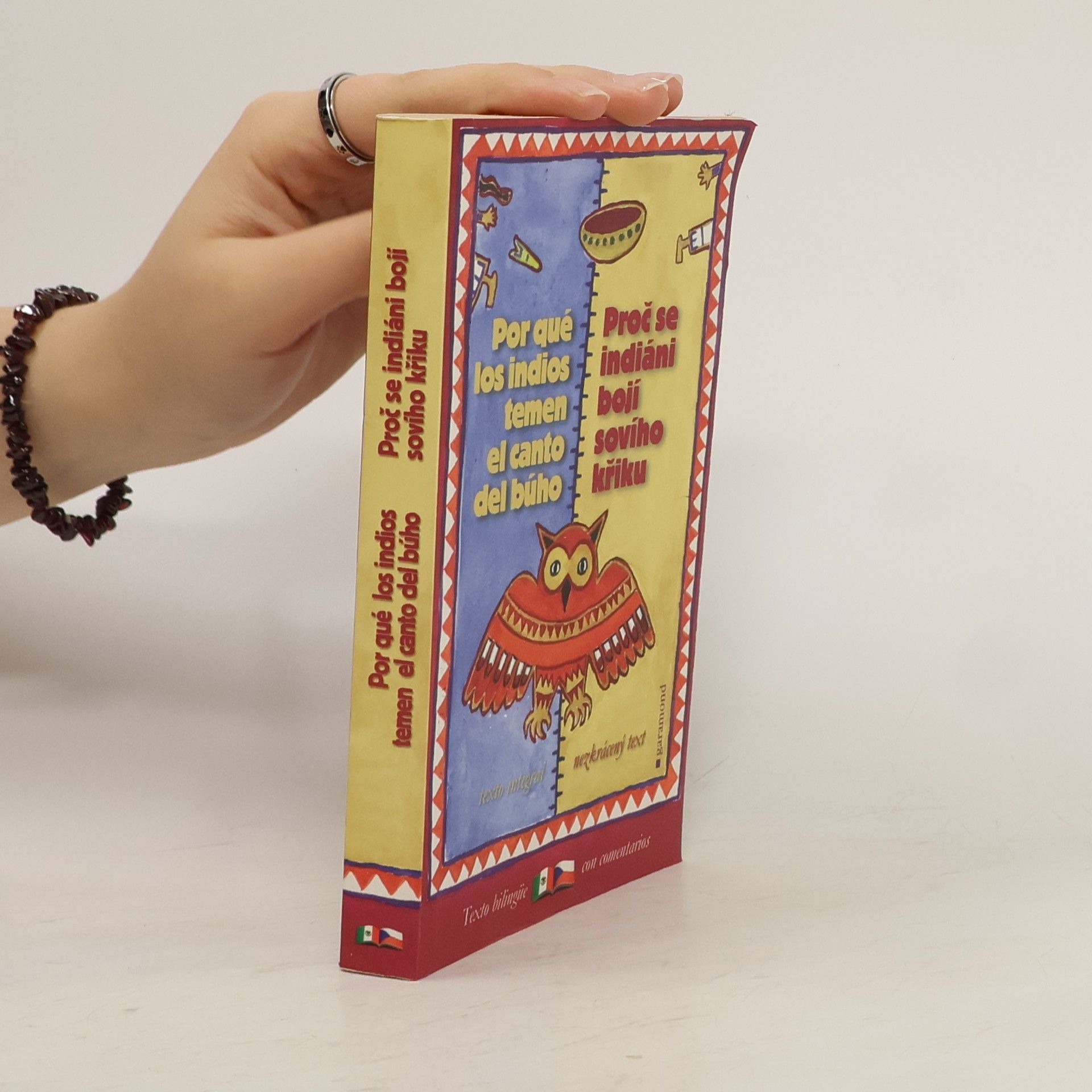 Oldřich Kašpar Por qué los indios temen el canto del búho y otras leyendas mexicanas = Proč se indiáni bojí sovího křiku